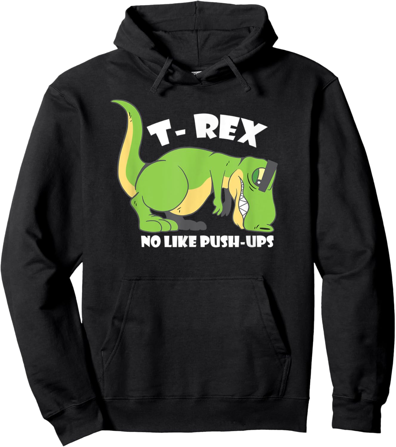T-Rex No Like Push-Ups - Funny Dinosaur Quote Humor Tiny Hoodie - Hoodie | Black