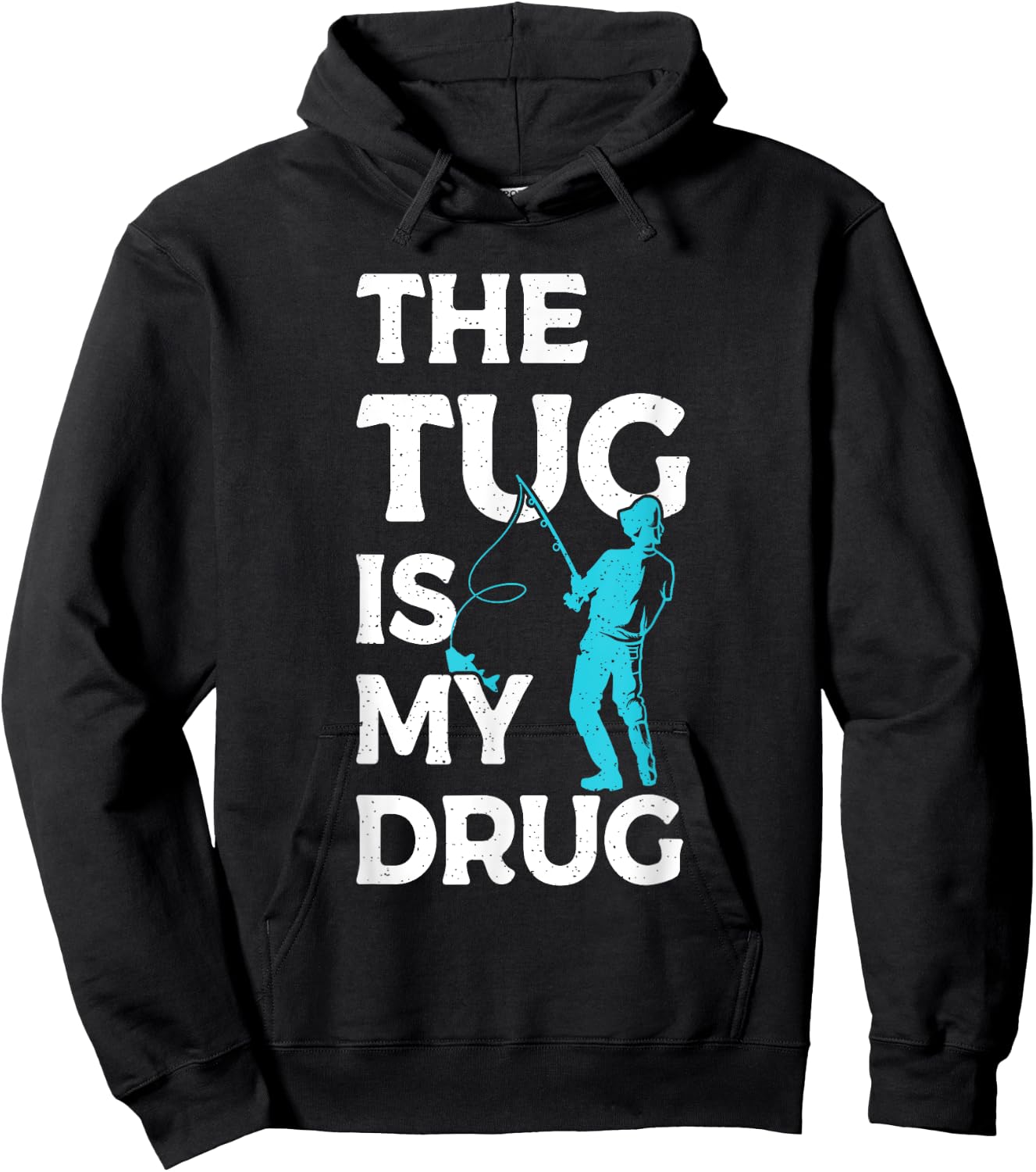 The Tug is my Drug Angling Hunting Fishing Hoodie - Hoodie | Black