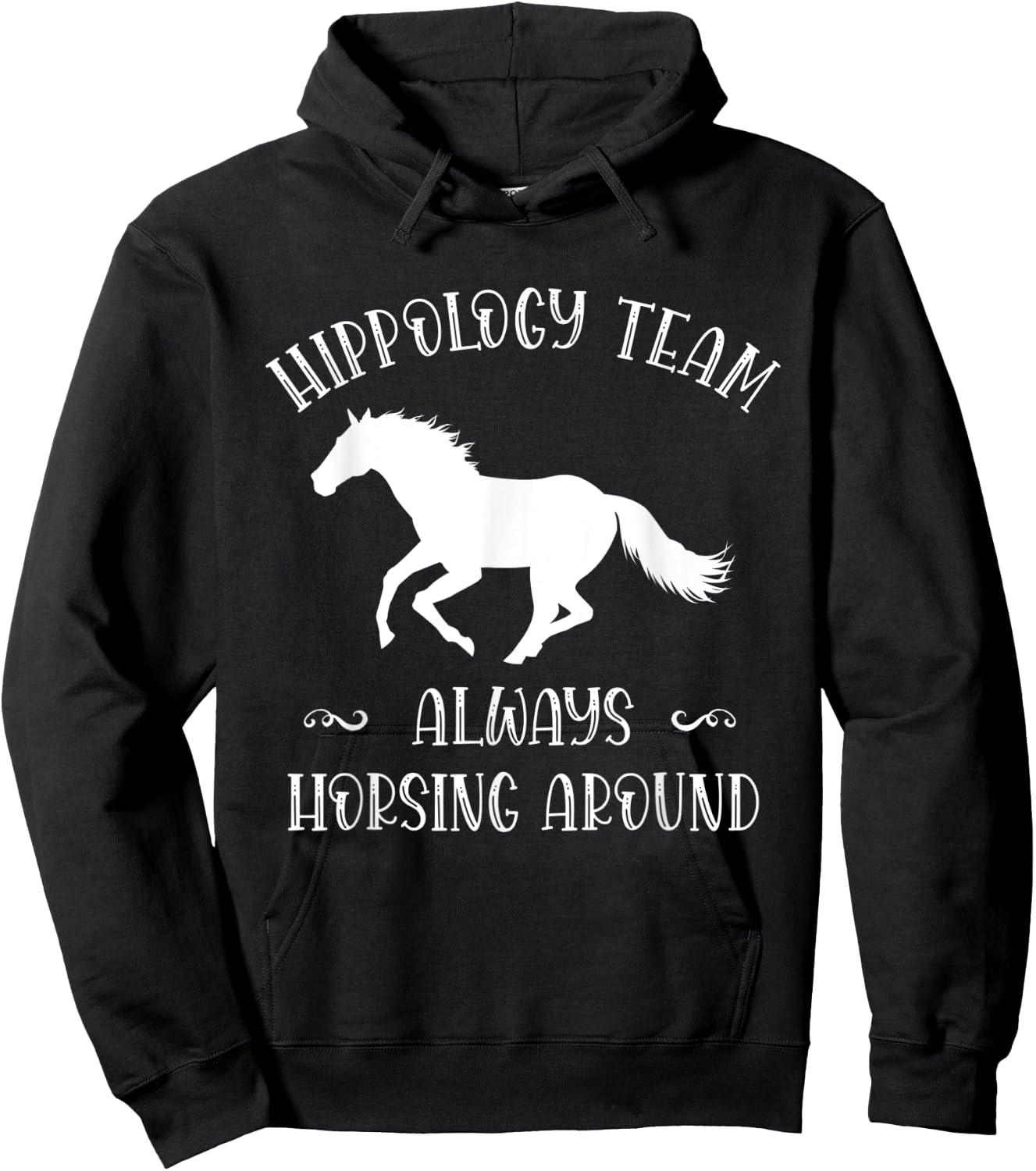 Hippology Team Horse Around Studying Horses for Girls Women Hoodie - Hoodie | Black