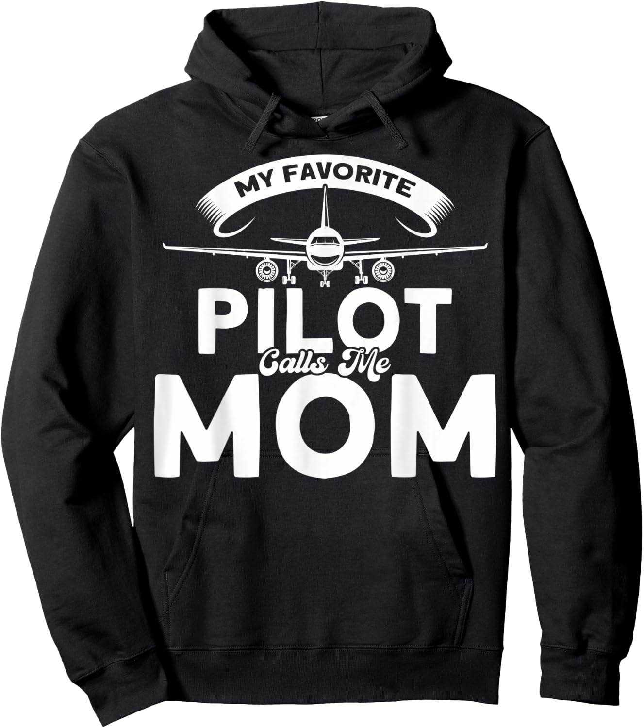 Pilot Moms Mom Of A Pilot My Favorite Pilot Calls Me Mom Hoodie - Hoodie | Black