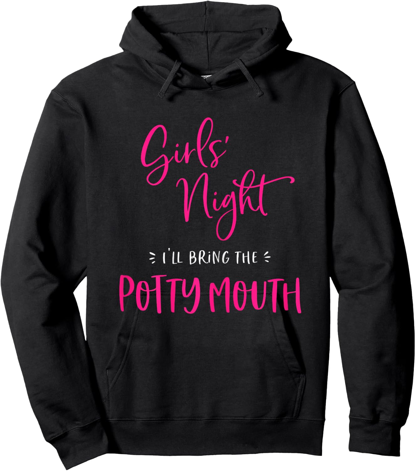 Girls Night I'll Bring The Potty Mouth Funny Matching Party Hoodie - Hoodie | Black