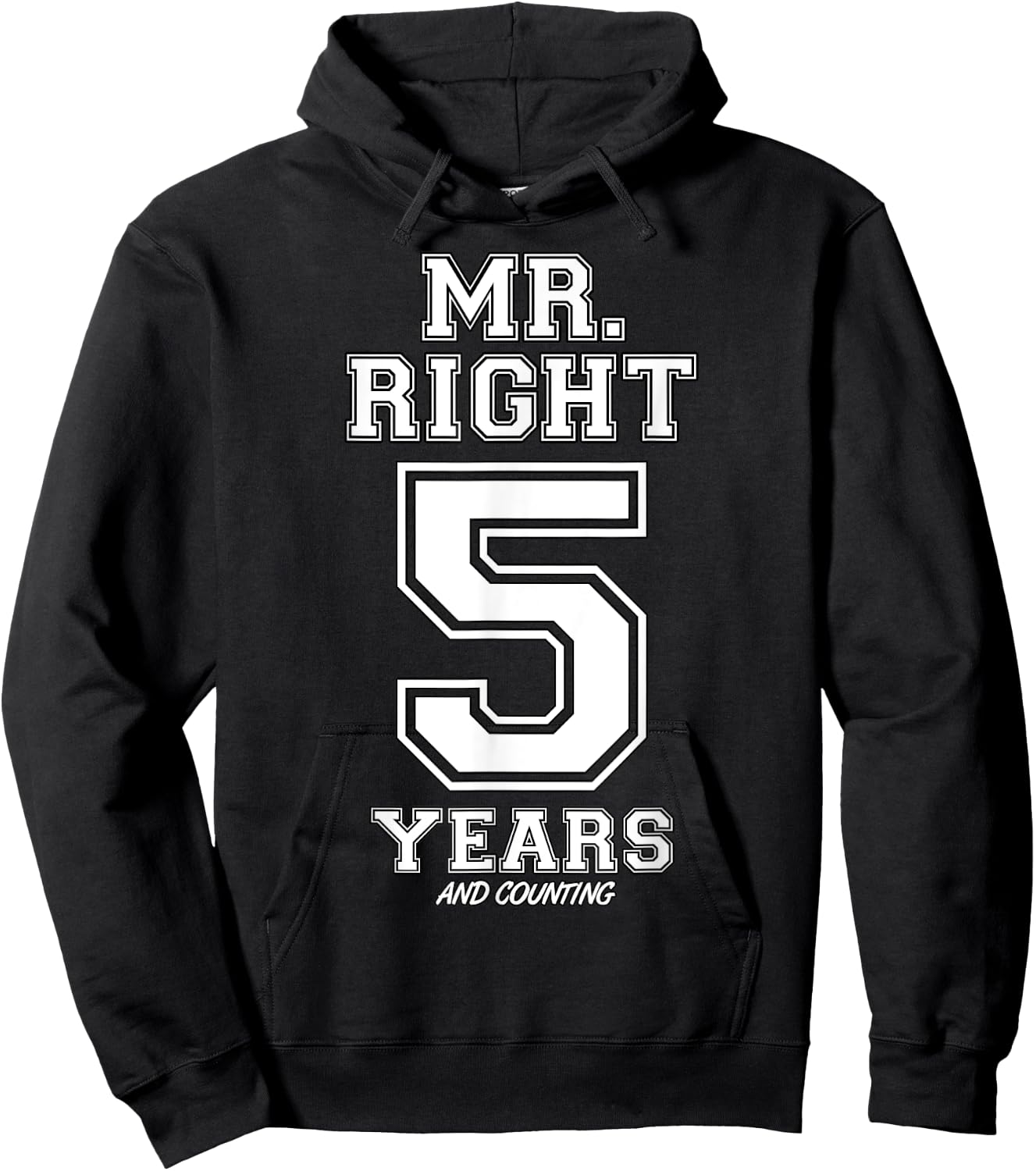 5 Years Being Mr. Right Funny Couples Anniversary Hoodie - Hoodie | Black