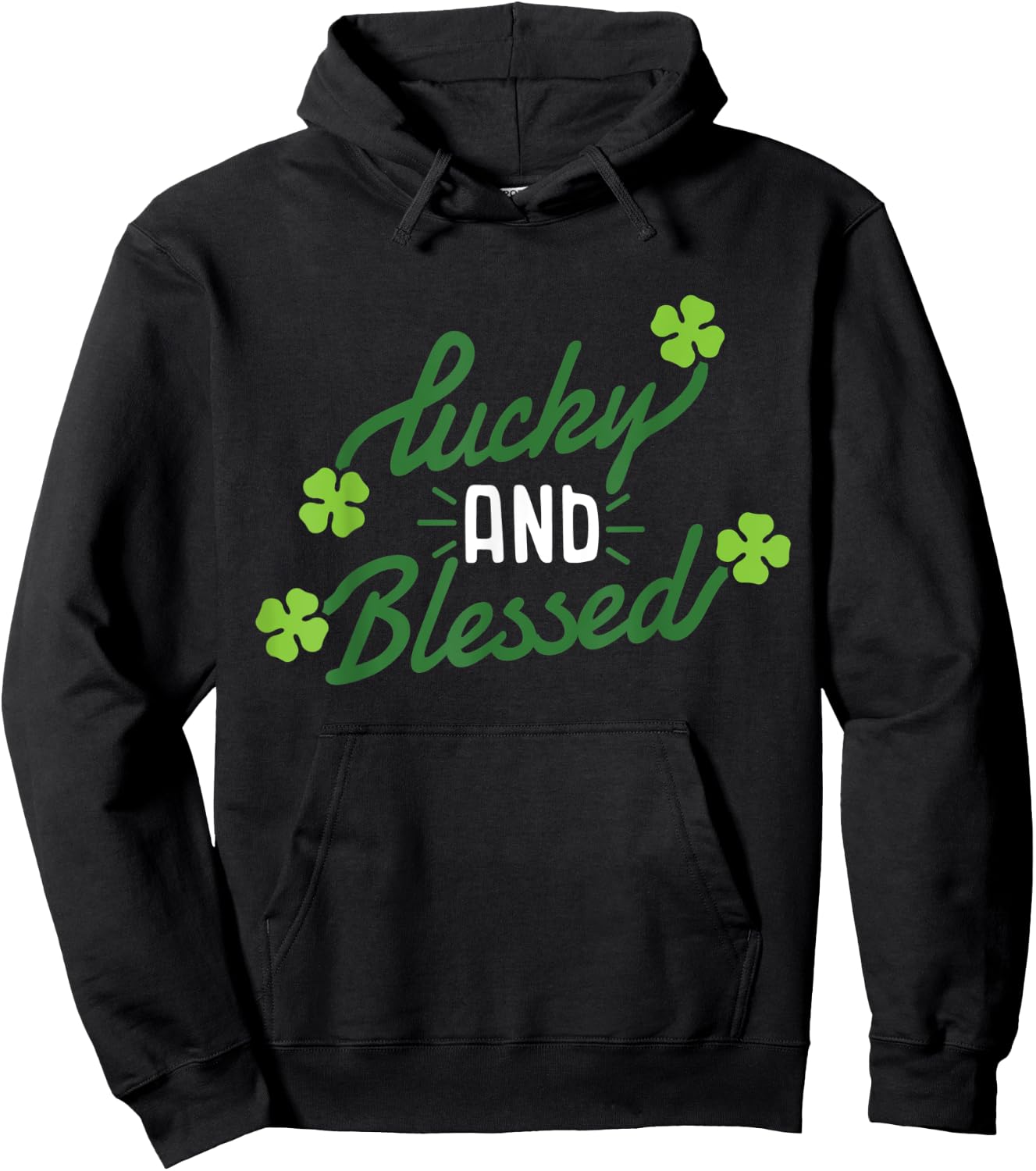 Lucky and Blessed St Patricks Day Clover Lucky Charm Funny Hoodie - Hoodie | Black