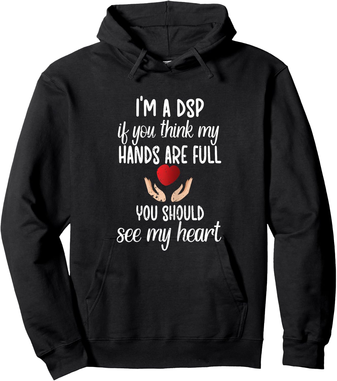 I'm A DSP Direct Support Professional DSP Nurse Week Hoodie - Hoodie | Black