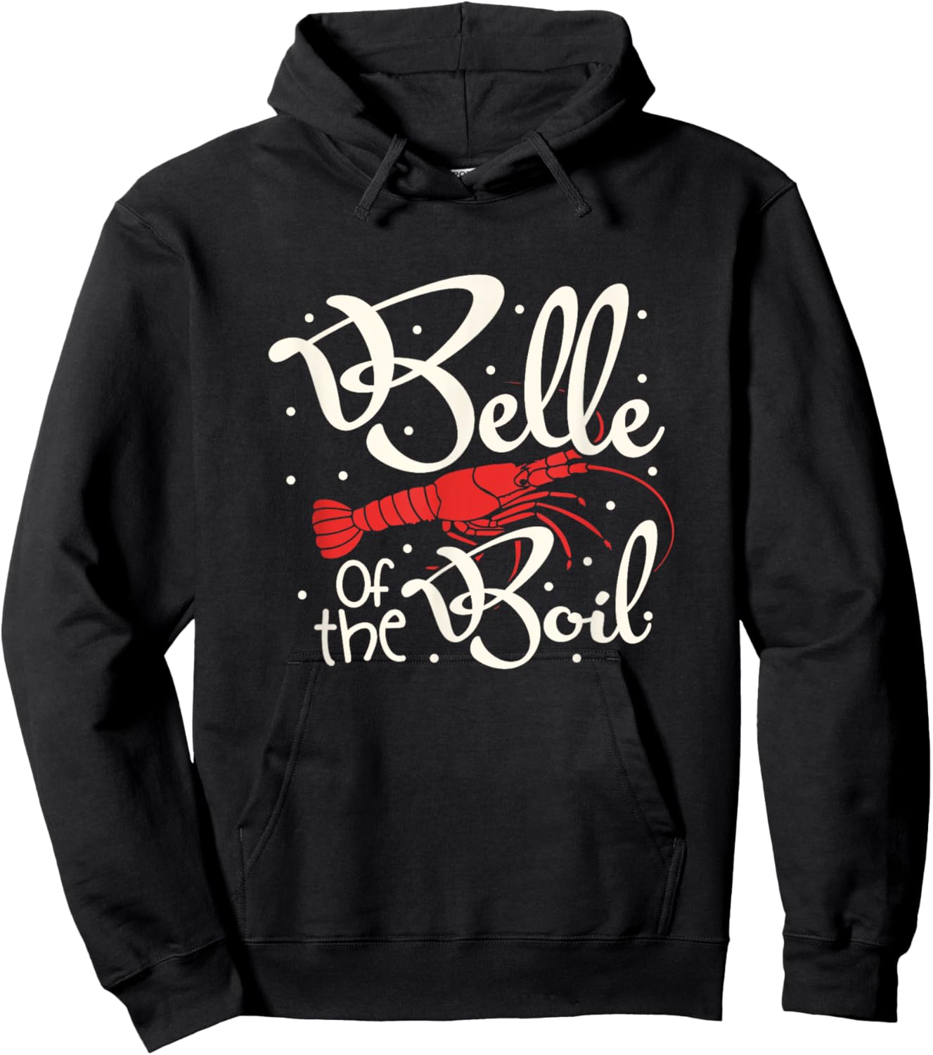 Belle Of The Boil Crawfish Shirt Cajun Louisiana Women Girls Hoodie - Hoodie | Black