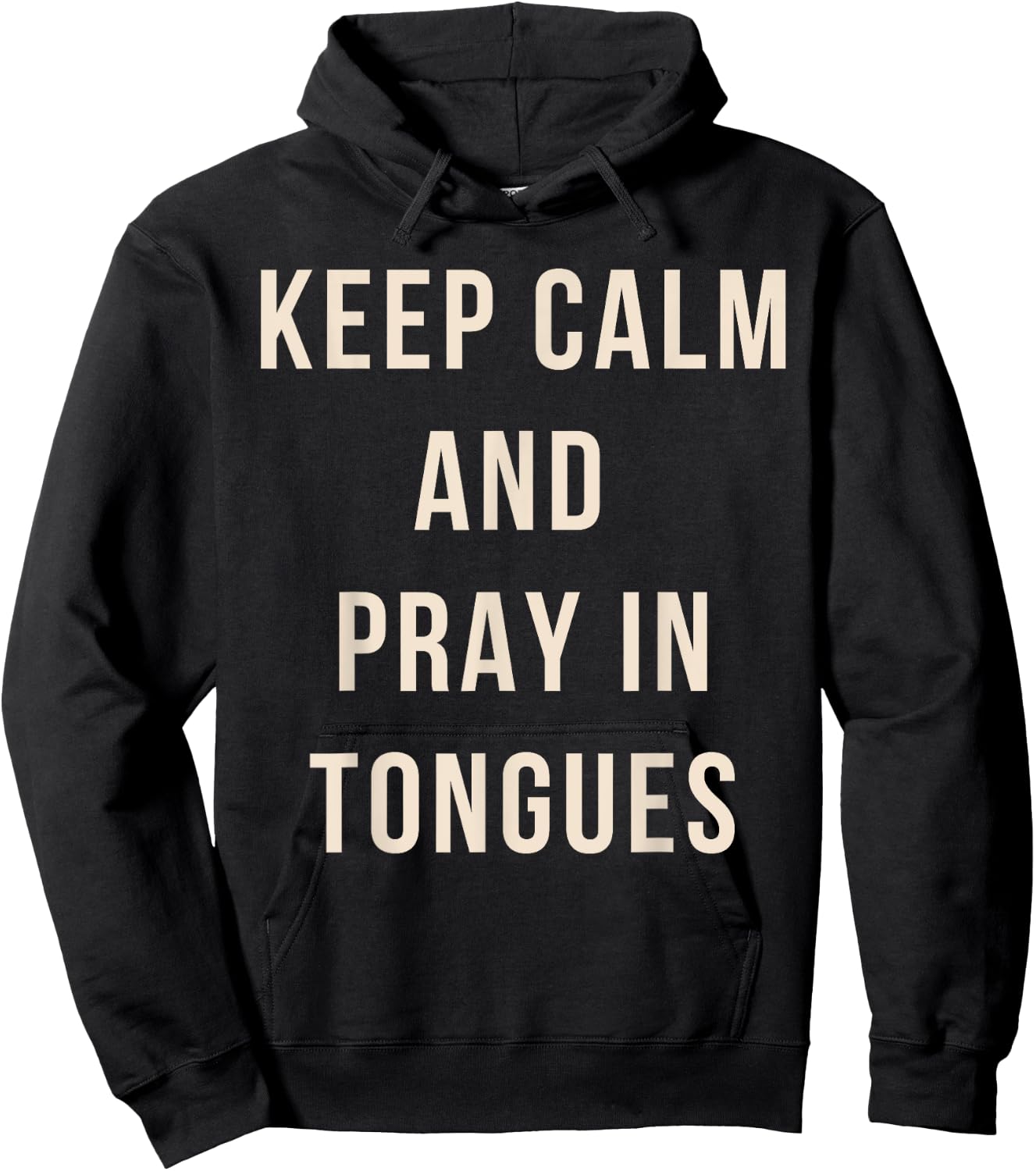 Keep Calm And Pray In Tongues Catholic Charismatic Quote Hoodie - Hoodie | Black
