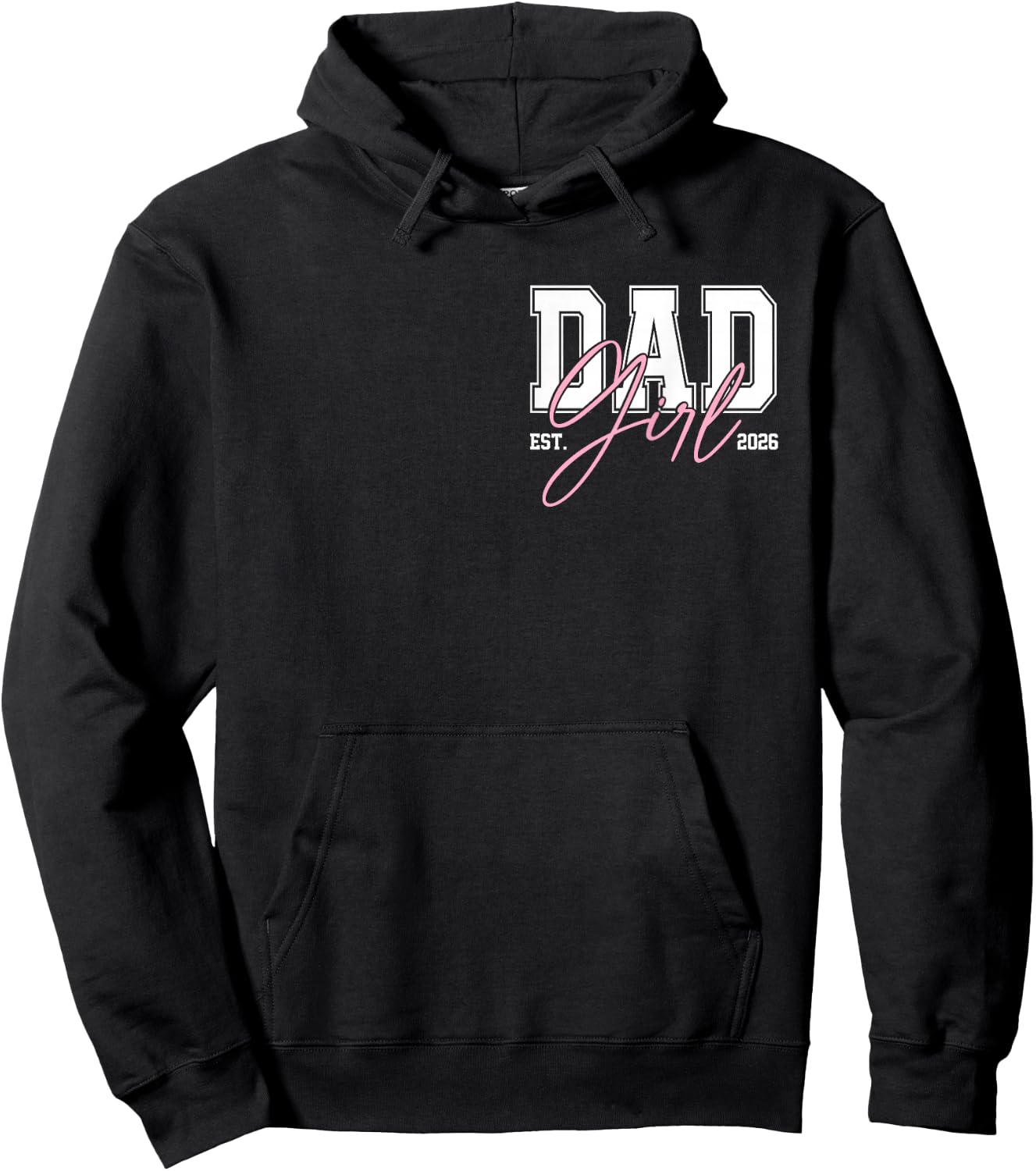 Daddy of Baby Girl 2026 New Dad Father's Day Hoodie - Hoodie | Black