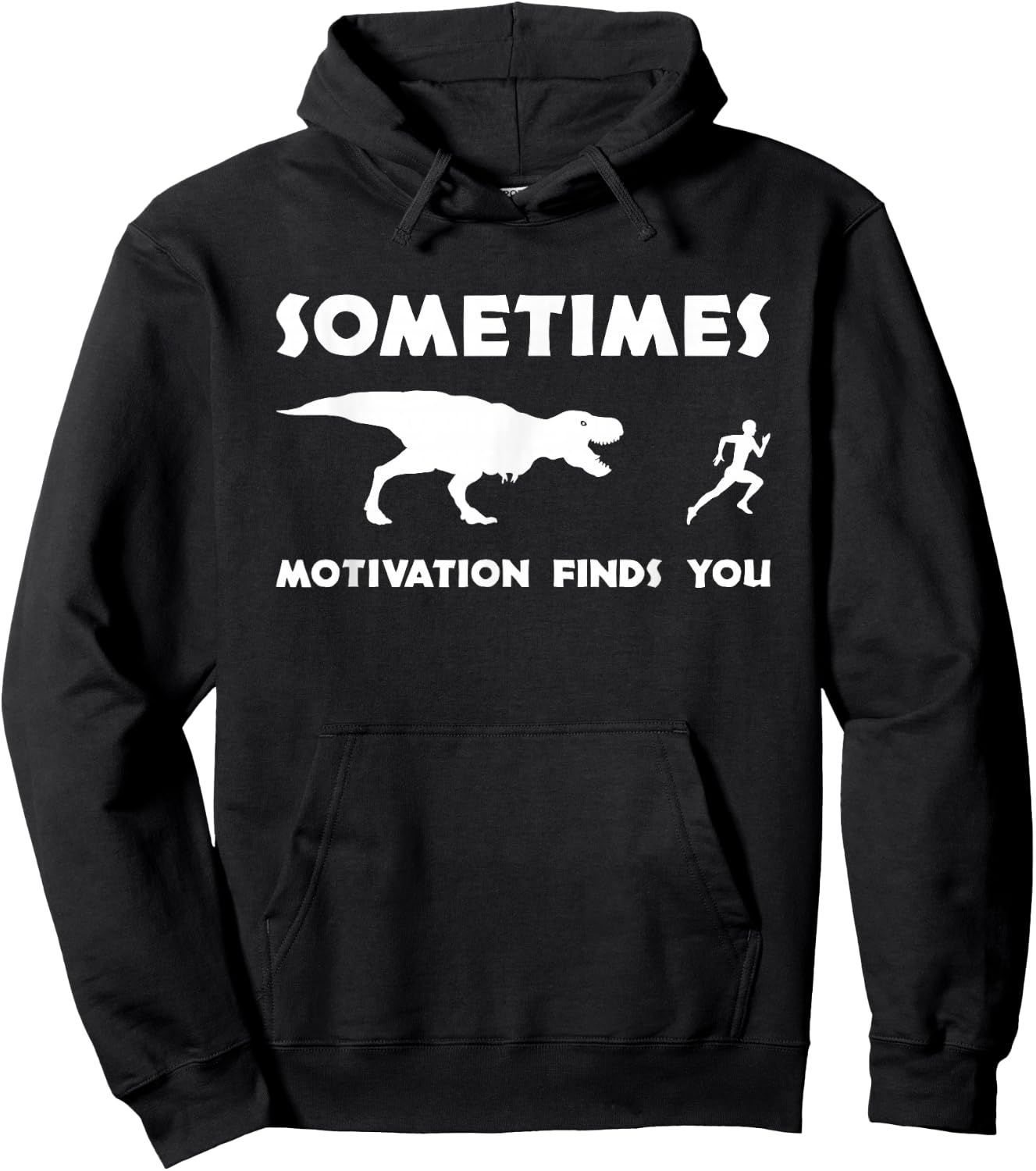 T Rex Workout - Sometimes Motivation Finds You - Fitness Hoodie - Hoodie | Black