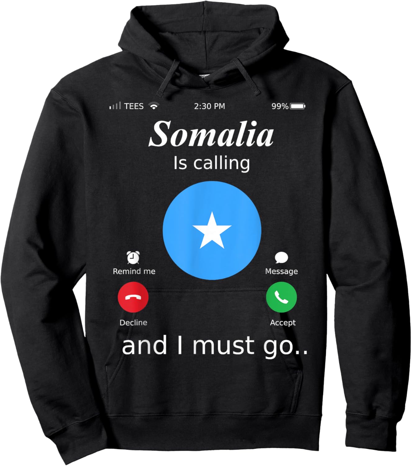 Somalia Is Calling and I Must Go Somalia Flag shirt Hoodie - Hoodie | Black