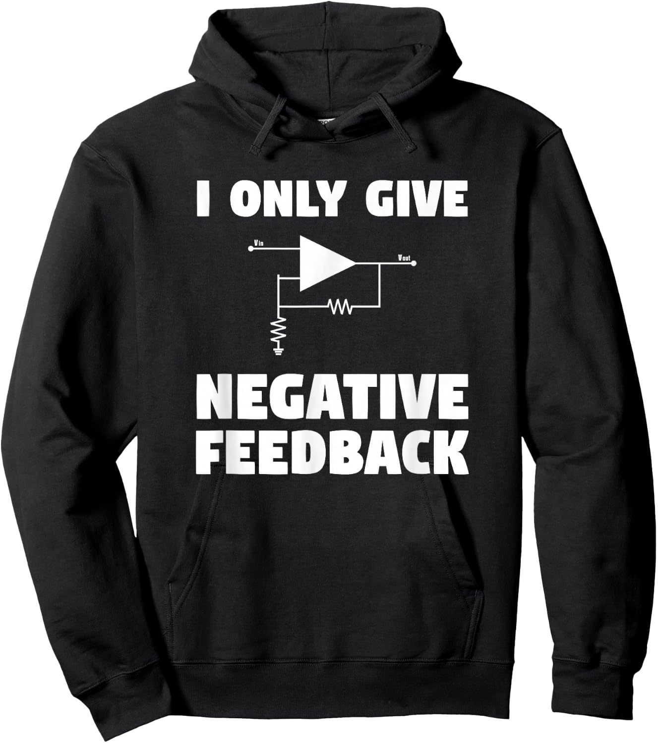 I Only Give Negative Feedback Funny Electrical Engineer Hoodie - Hoodie | Black