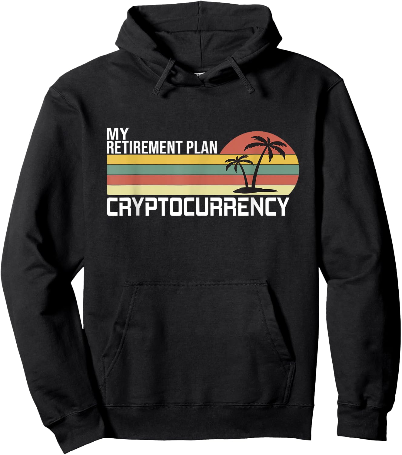 Crypto, Cryptocurrency, My Retirement Plan Hoodie - Hoodie | Black