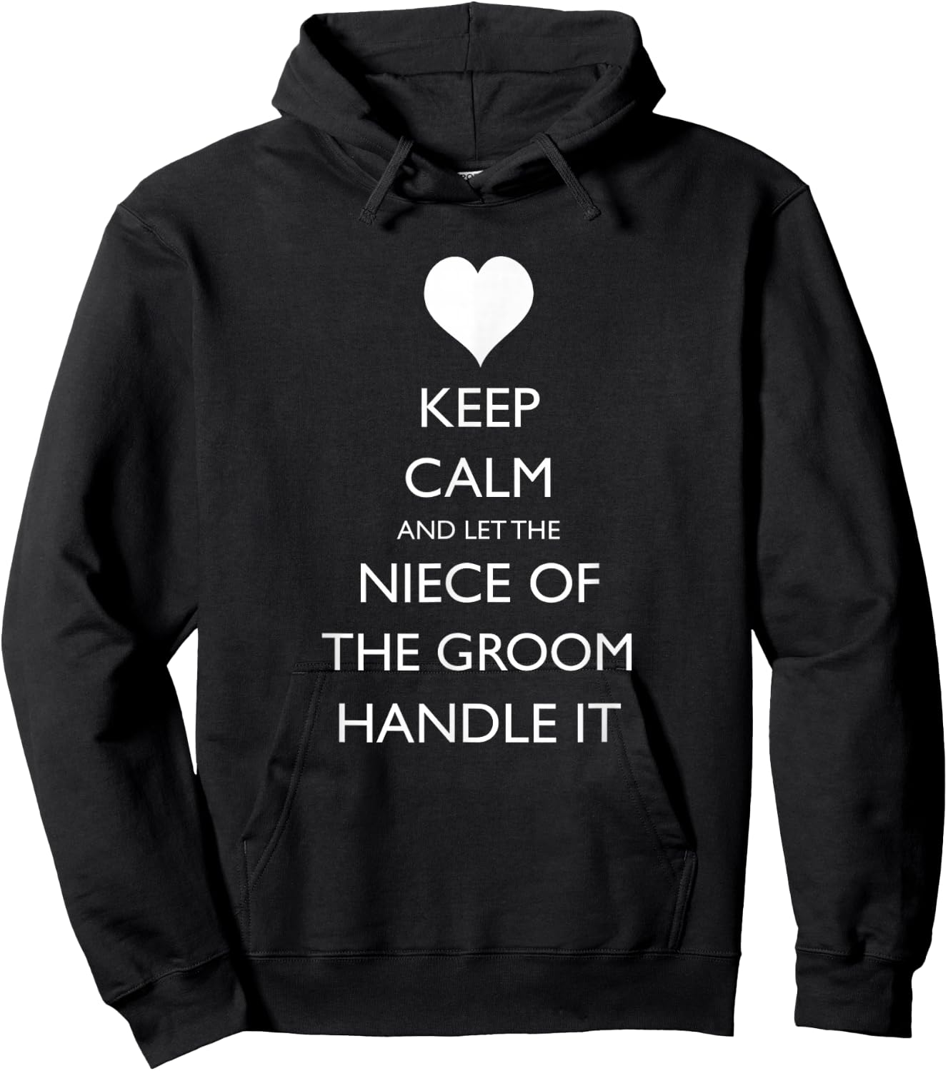Keep Calm And Let The Niece of the Groom Handle It Funny Hoodie - Hoodie | Black
