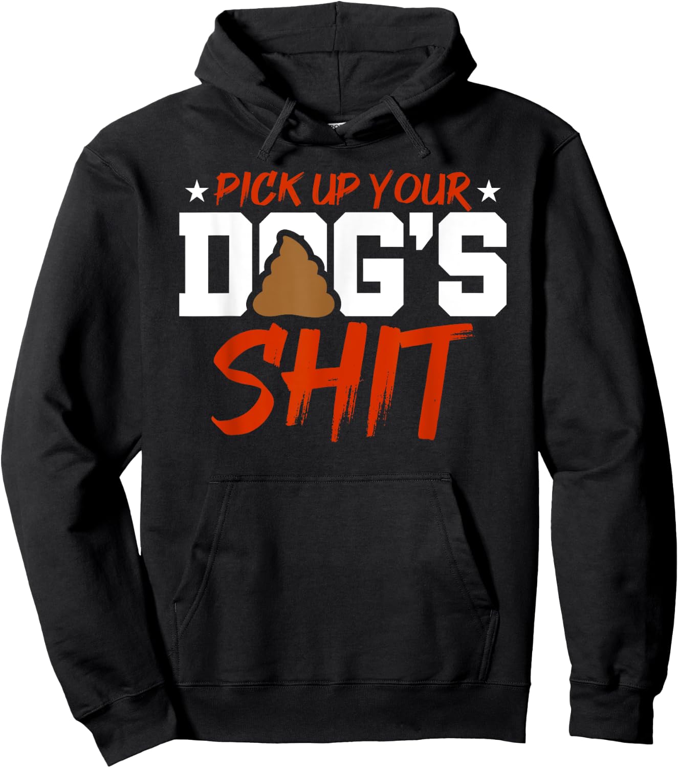 Anti Dog Poop Pick up you'r Dogs Heap Clean Neighborhood Men Women Hoodie - Hoodie | Black
