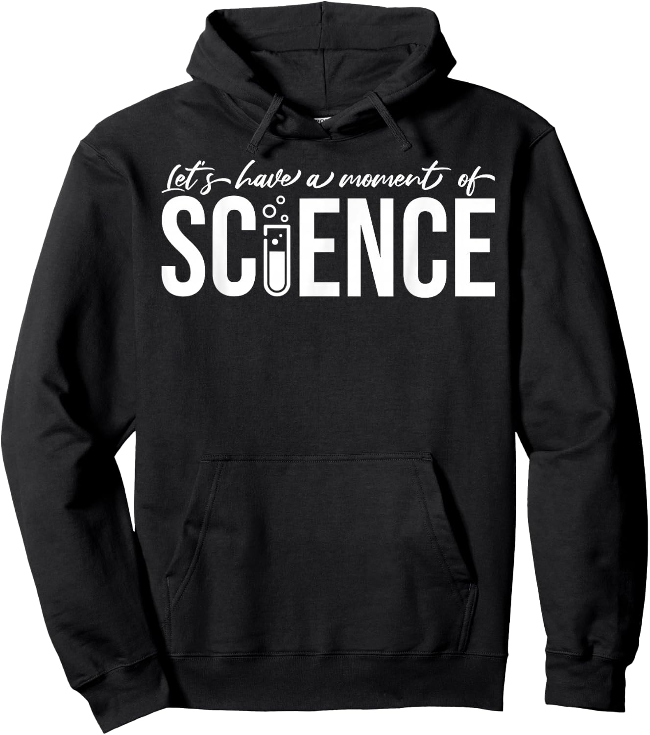 Let's Have A Moment Of Science Chemist Biologist Physicist Hoodie - Hoodie | Black