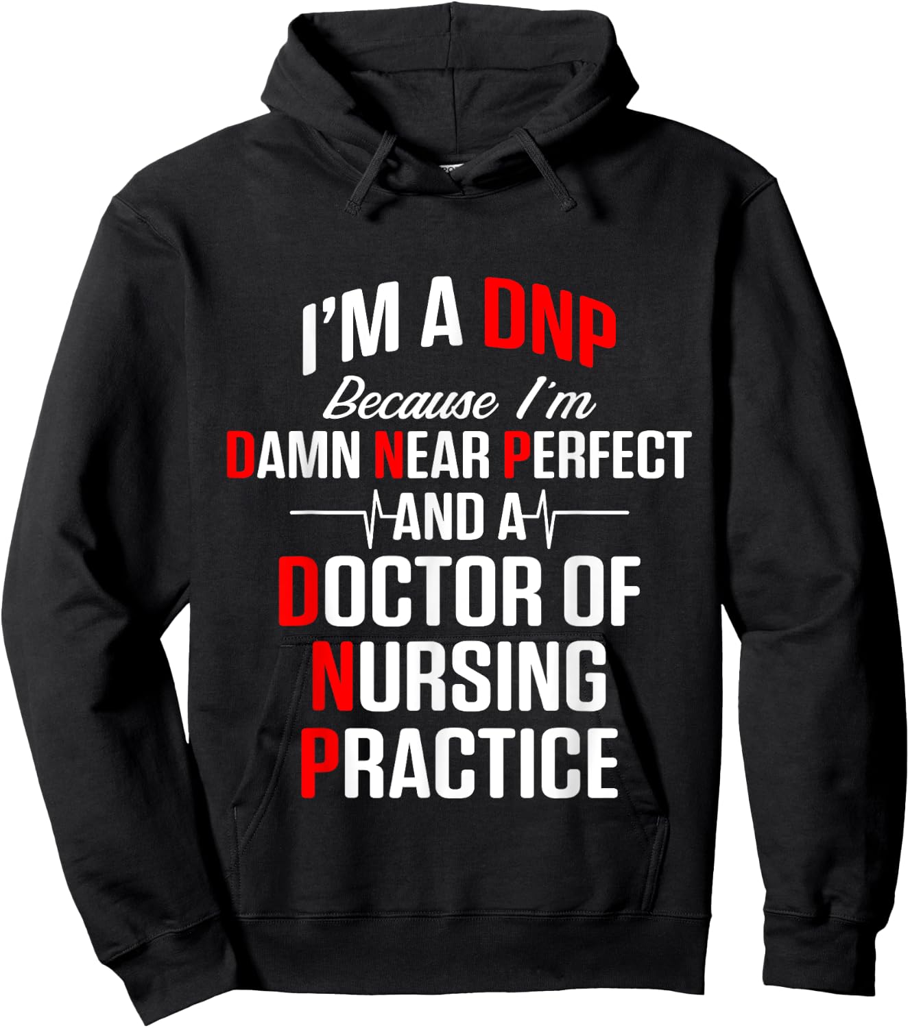 DNP Doctor of Nursing Practice Near Perfect RN Nurse Hoodie - Hoodie | Black