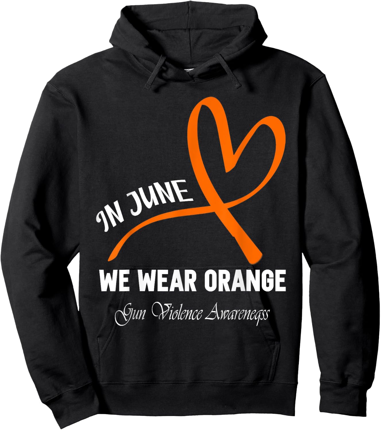 Heart In June We Wear Orange Gun Violence Awareness Ribbon Hoodie - Hoodie | Black