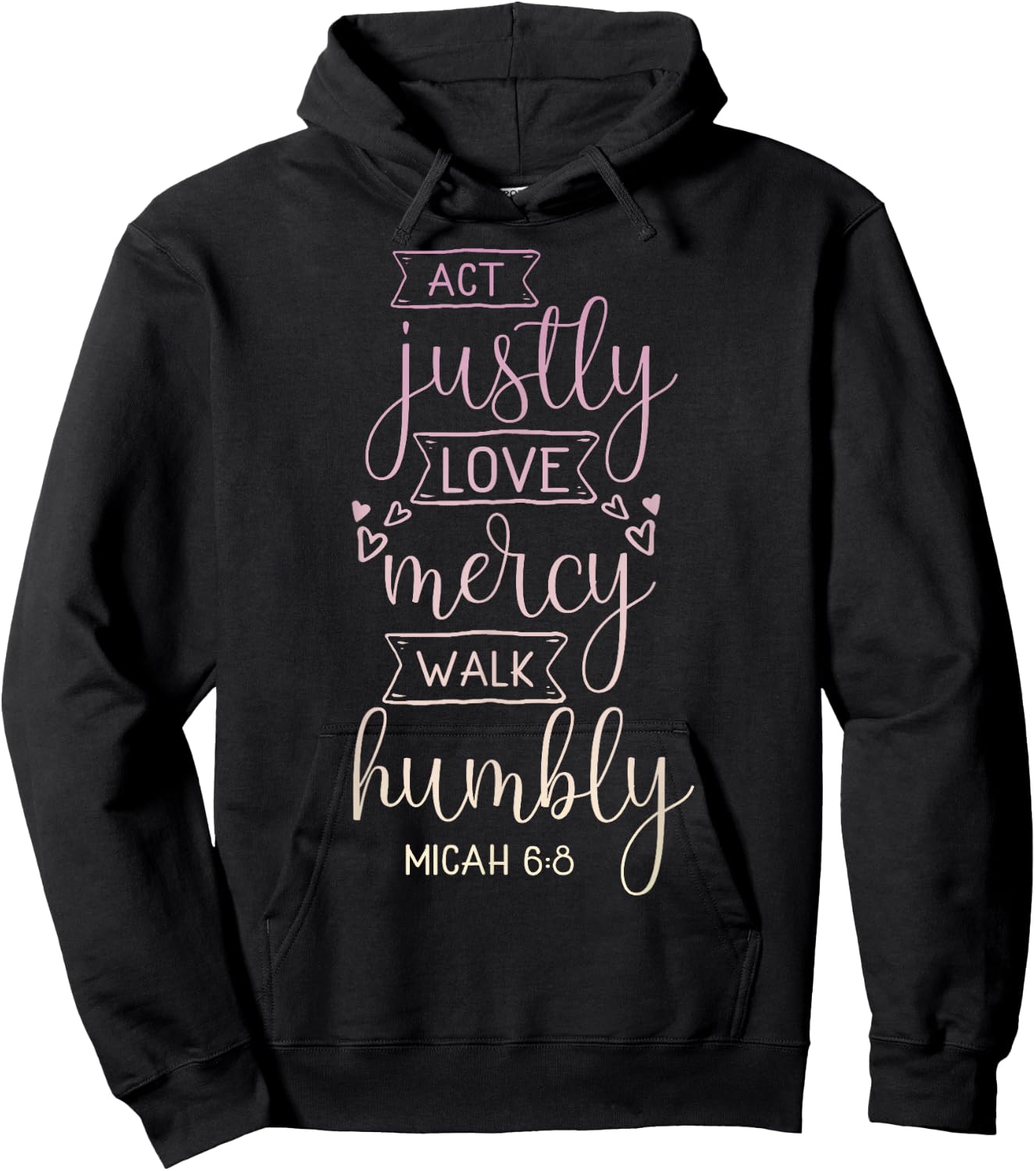 Act justly, love mercy, walk humbly Hoodie - Hoodie | Black