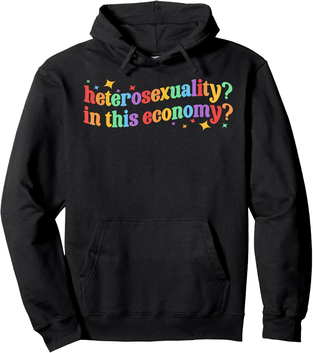 Heterosexuality? in This Economy? LGBT Lesbian Gay Pride Hoodie - Hoodie | Black