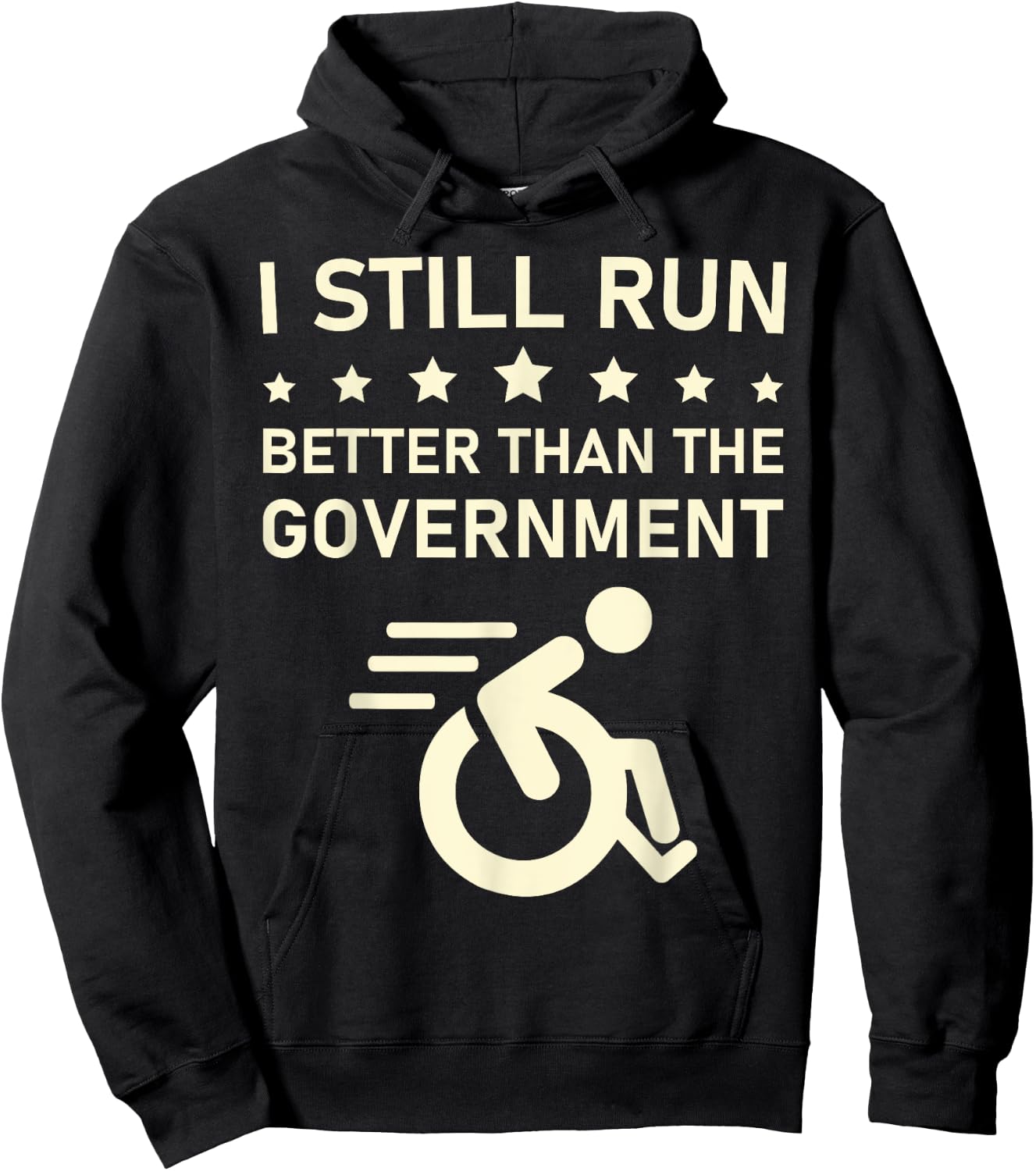 I Still Run Better Than The Government Political Wheelchair Hoodie - Hoodie | Black