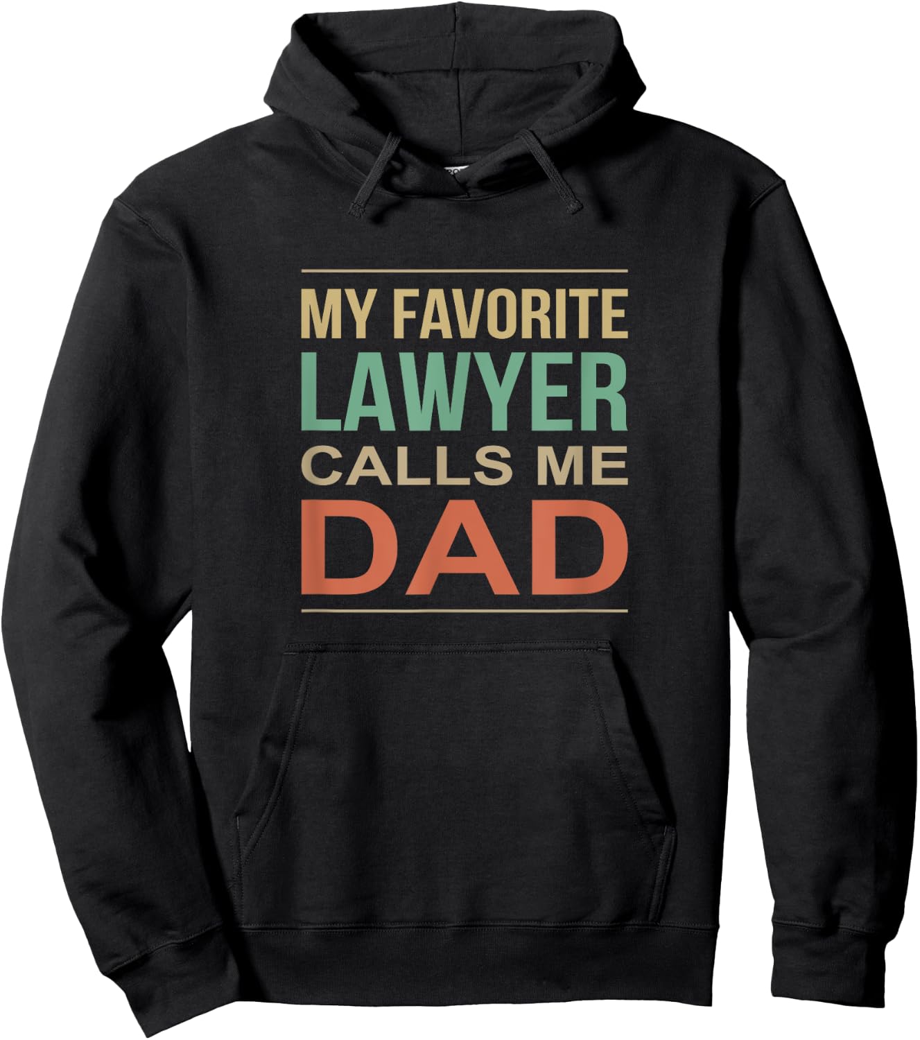 My Favorite Lawyer Calls Me Dad Hoodie - Hoodie | Black