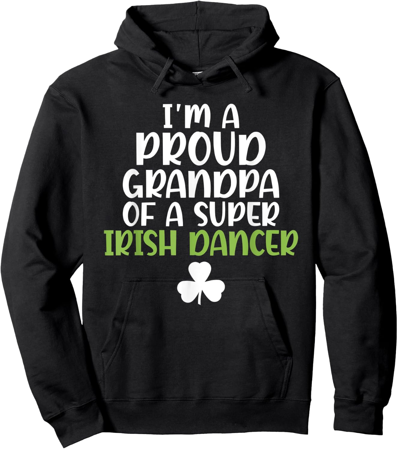 Im a proud Grandpa of a Super Irish Dancer Grandfather Hoodie - Hoodie | Black
