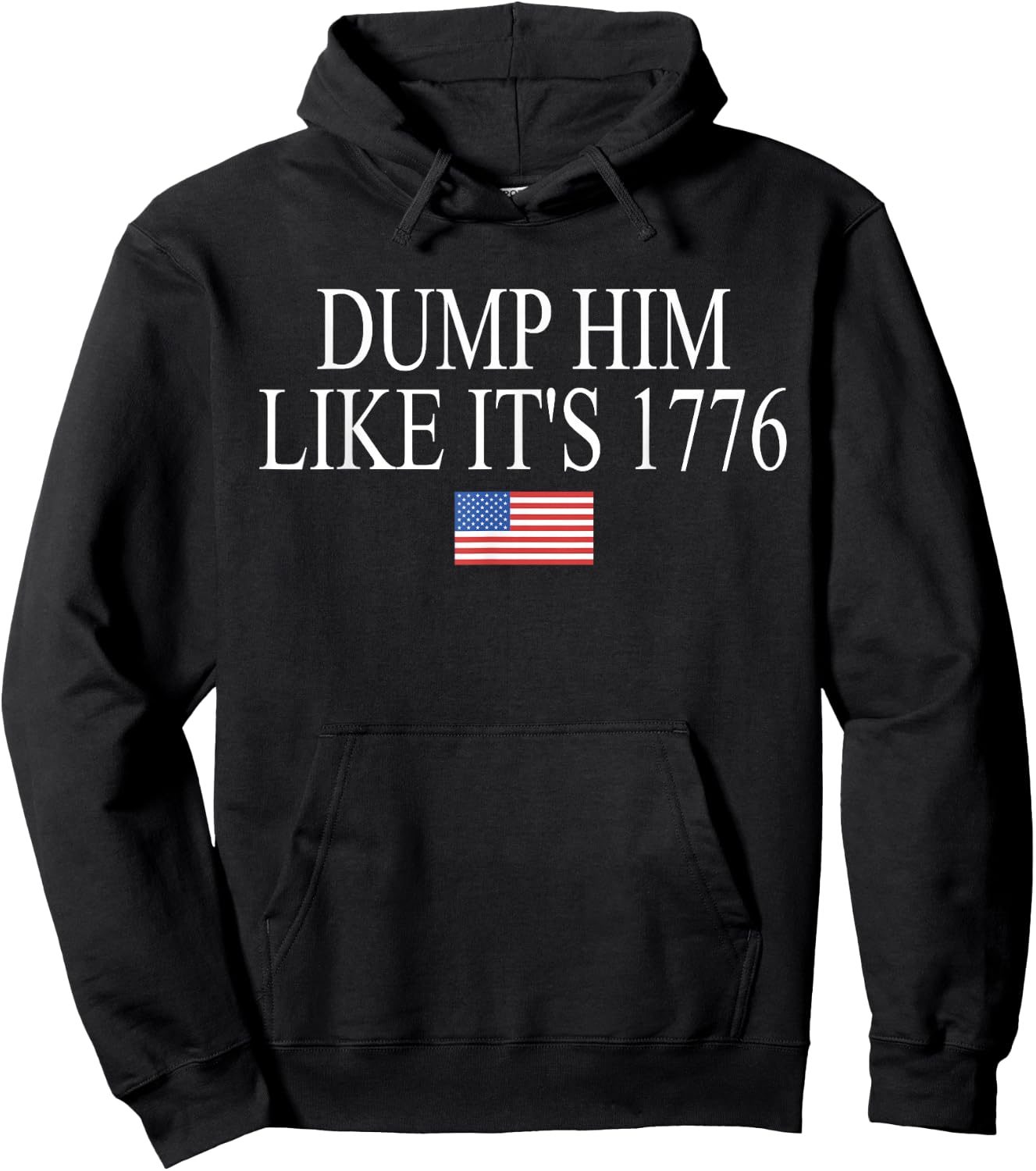 Dump Him Like It's 1776 Funny Design Hoodie - Hoodie | Black