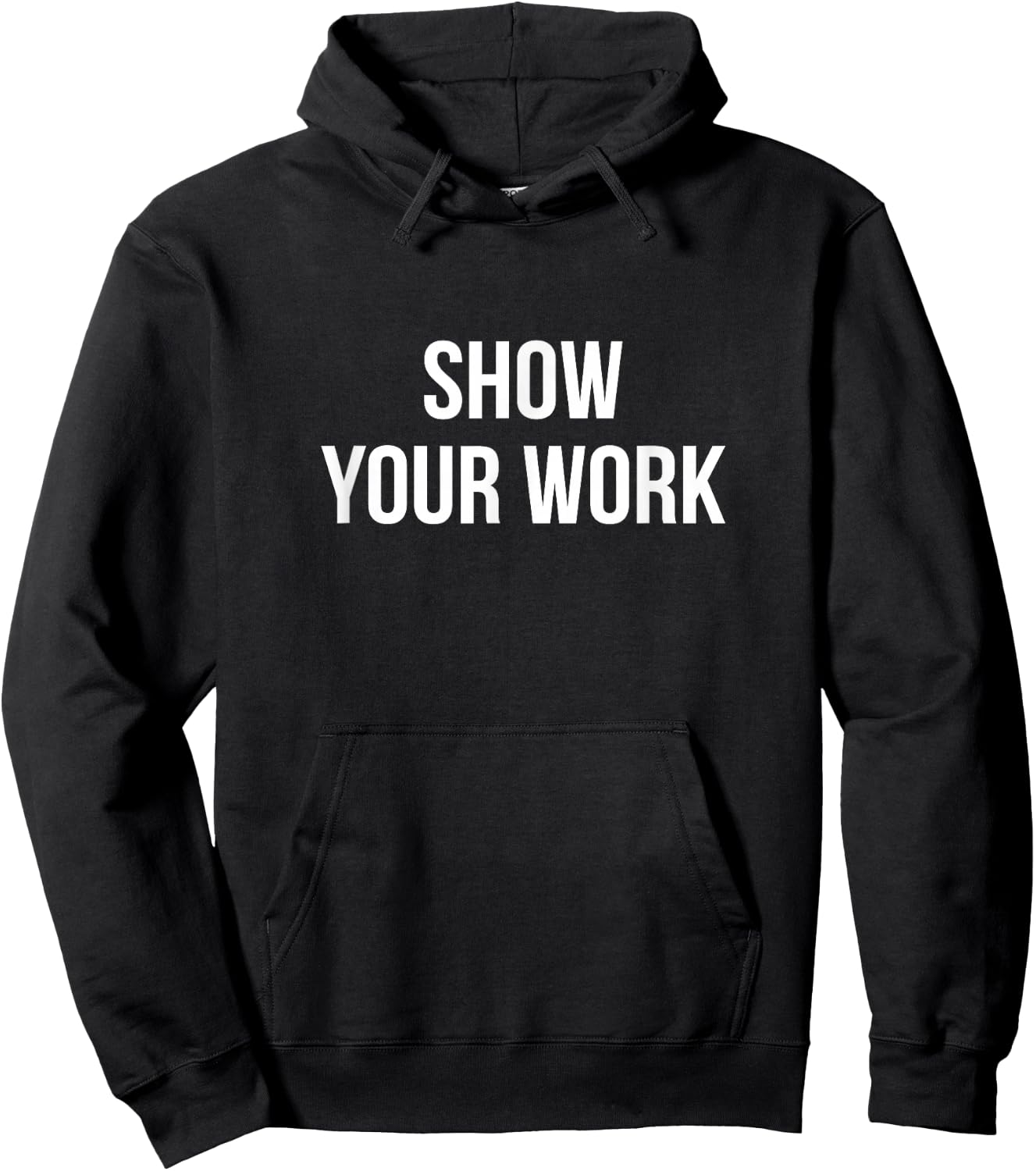 Show Your Work Hoodie - Hoodie | Black