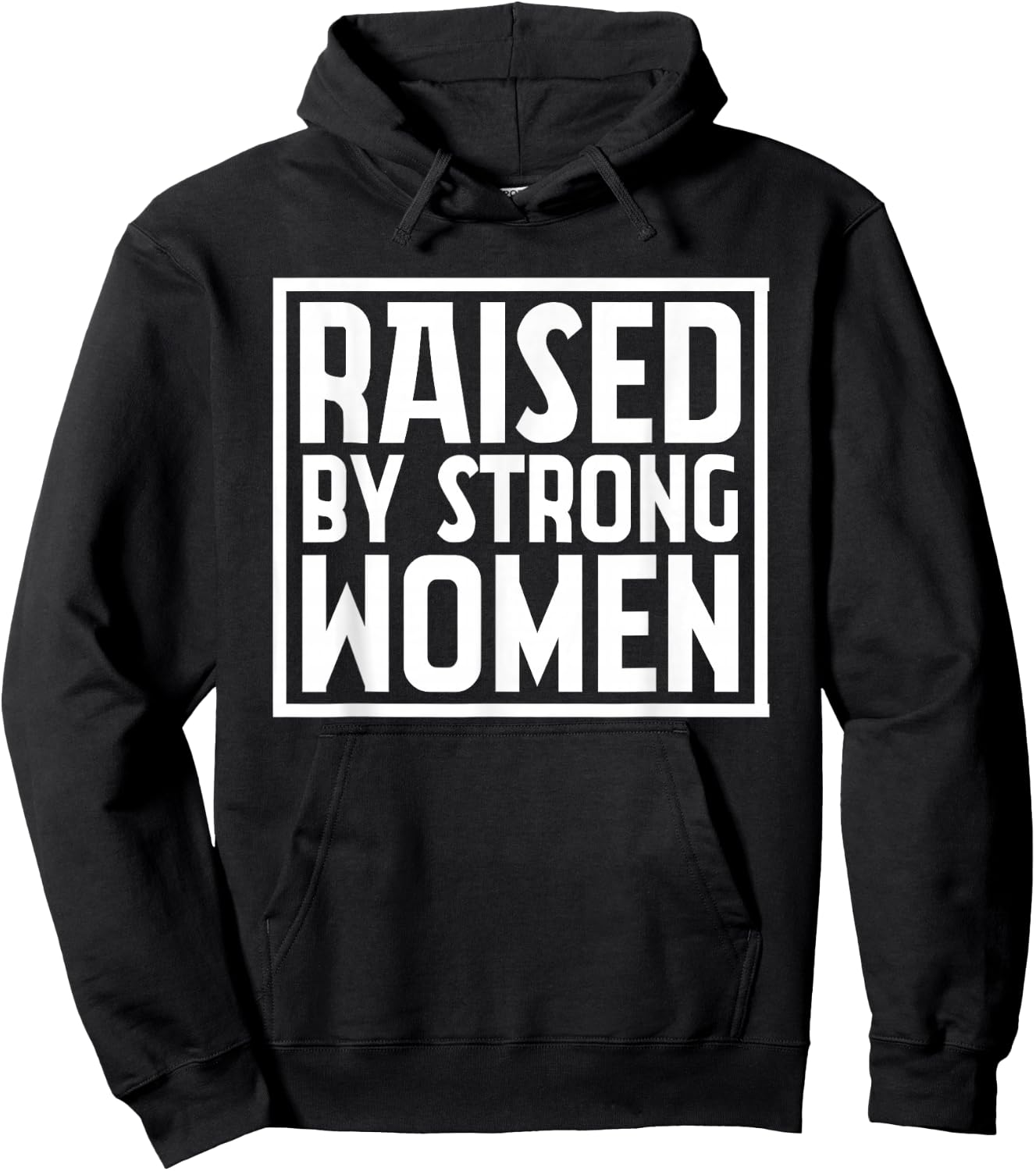 Funny Raised By Strong Women | Mother´s Day Hoodie - Hoodie | Black