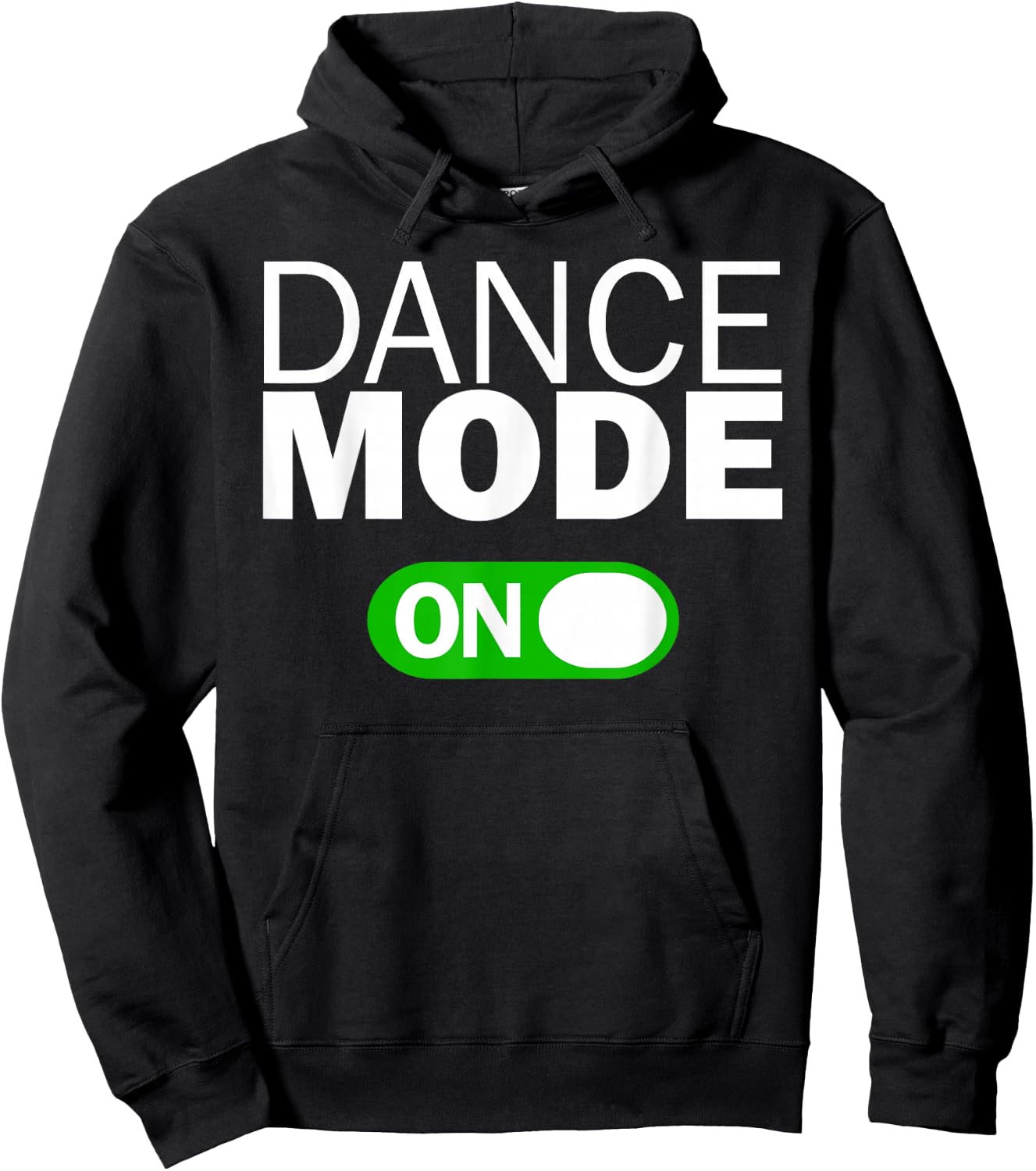 Dance Mode On Hoodie - Hoodie | Black