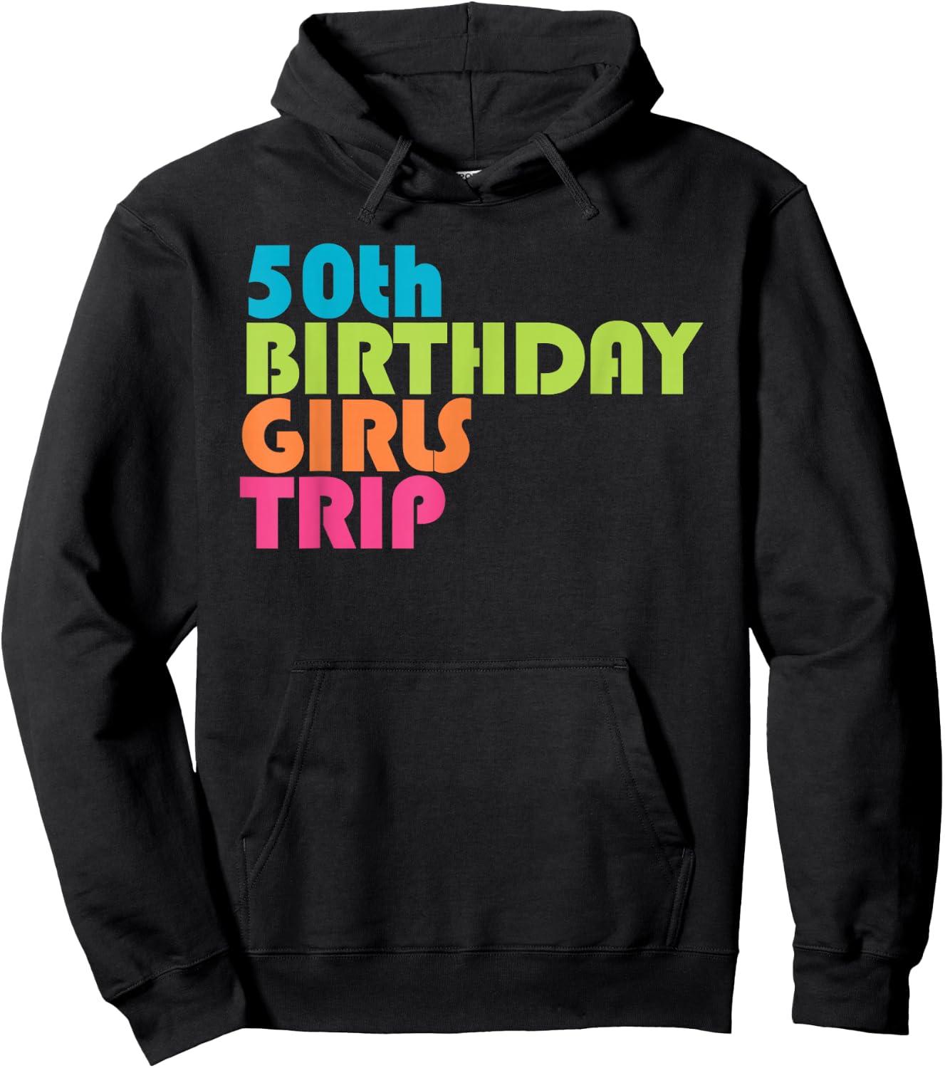 50th Birthday Girls Trip Road Trip Girls Weekend Hoodie - Hoodie | Black