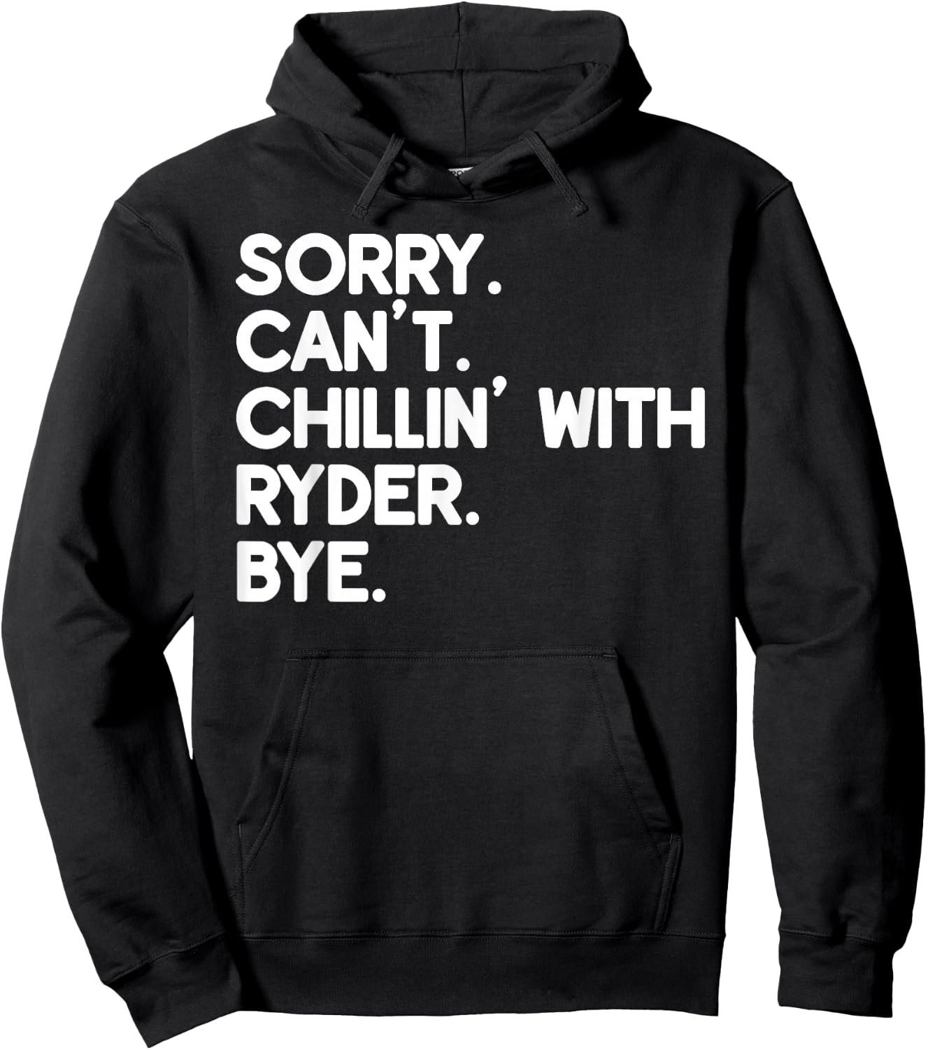 Chillin Custom Novelty Given Name Humor Merch RYDER First Name Funny Personalized Named Friend Of Hoodie - Hoodie | Black