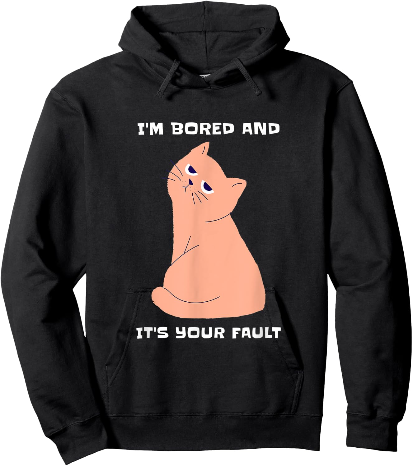 Bored Cat - It's Your Fault Human Hoodie - Hoodie | Black