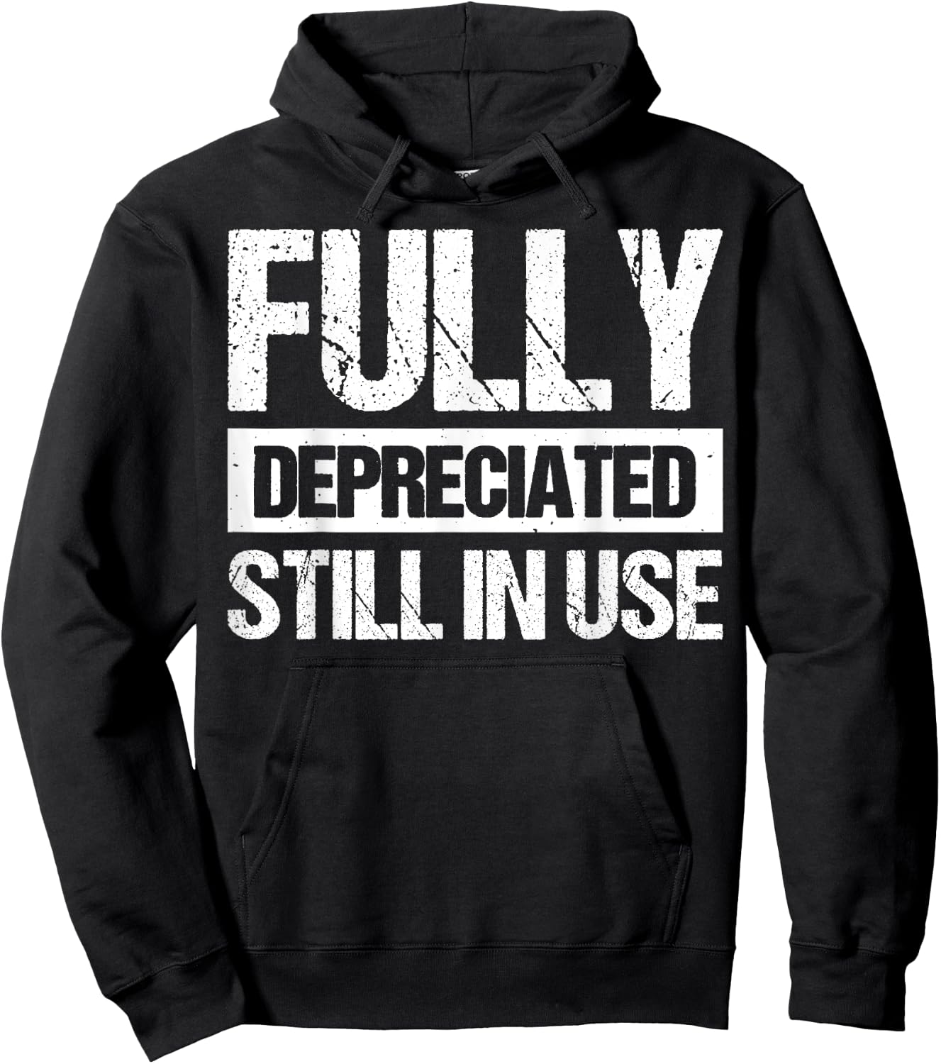 Fully Depreciated Still In Use Hoodie - Hoodie | Black