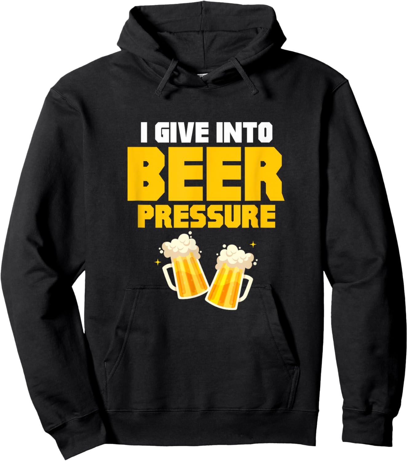 I Give Into Beer Pressure Funny Beer Drinking Party Hoodie - Hoodie | Black