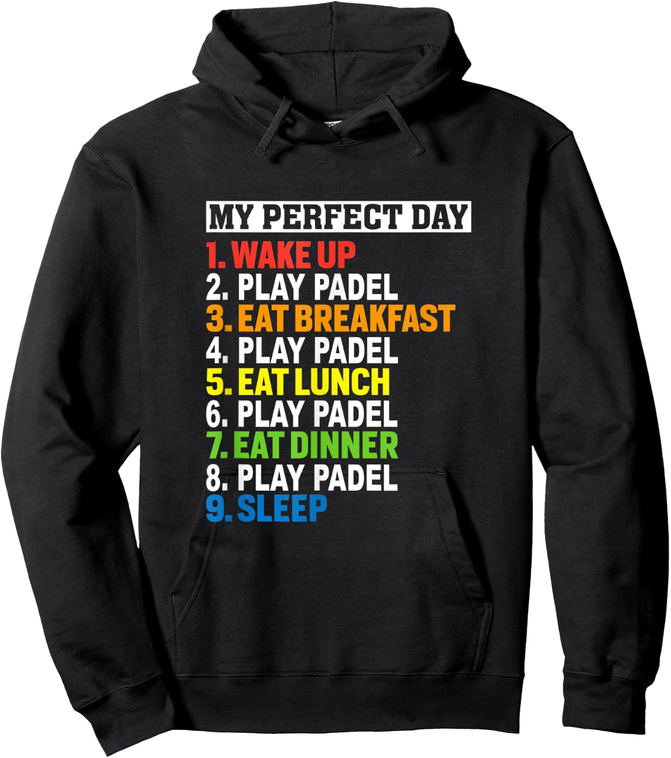 My Perfect Day Play Padel Meme For Paddle Lovers & Players Hoodie - Hoodie | Black