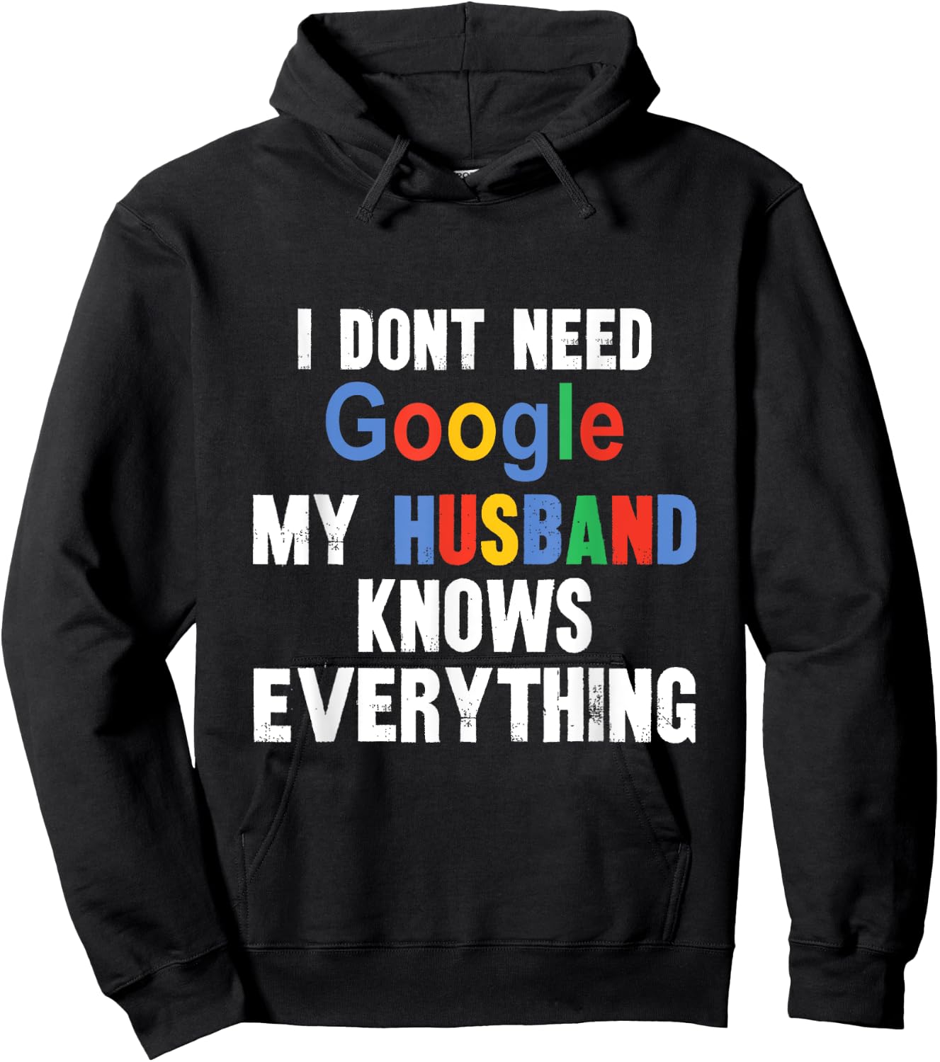 I Don't Need Google My Husband Knows Everything Funny Wife Hoodie - Hoodie | Black