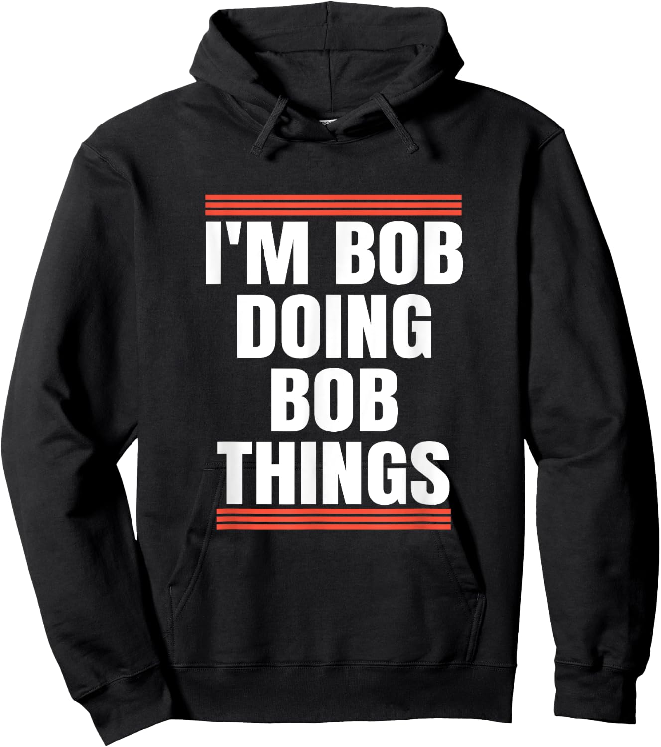 I'm Bob Doing Bob Things, Dad and Grandpa Holiday Gifts Hoodie - Hoodie | Black