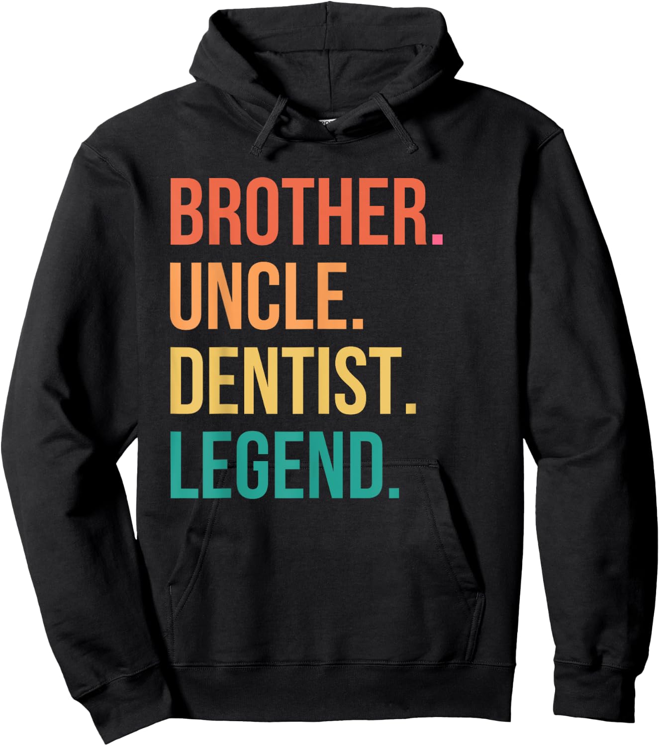 Brother Uncle Dentist Appreciation Dental Hoodie - Hoodie | Black