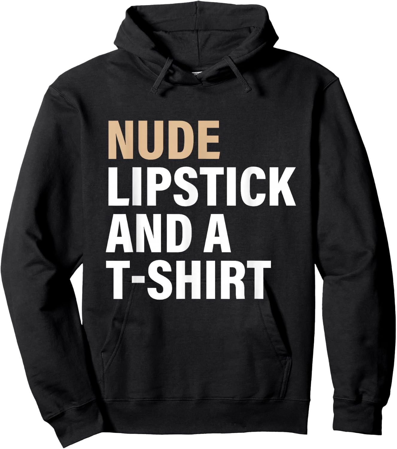 Nude Lipstick & A T-Shrt Apparel Hoodie - Hoodie | Black