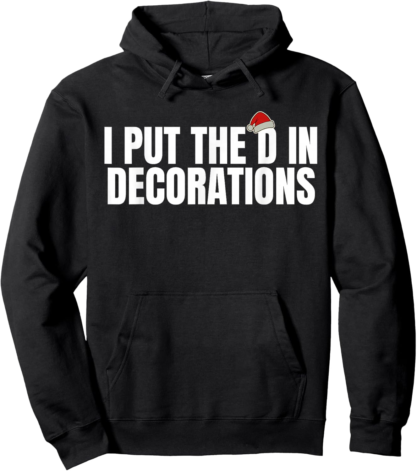 Funny Santa I Put The D in Decorations Matching Couples Xmas Hoodie - Hoodie | Black