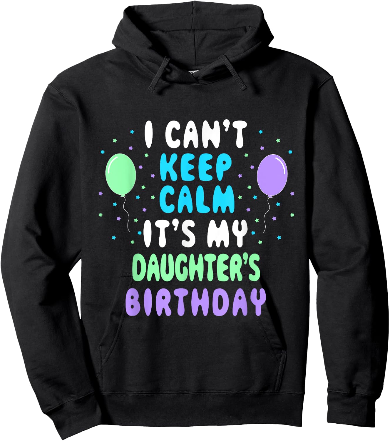 Daughter's Birthday, I Can't Keep Calm Hoodie - Hoodie | Black