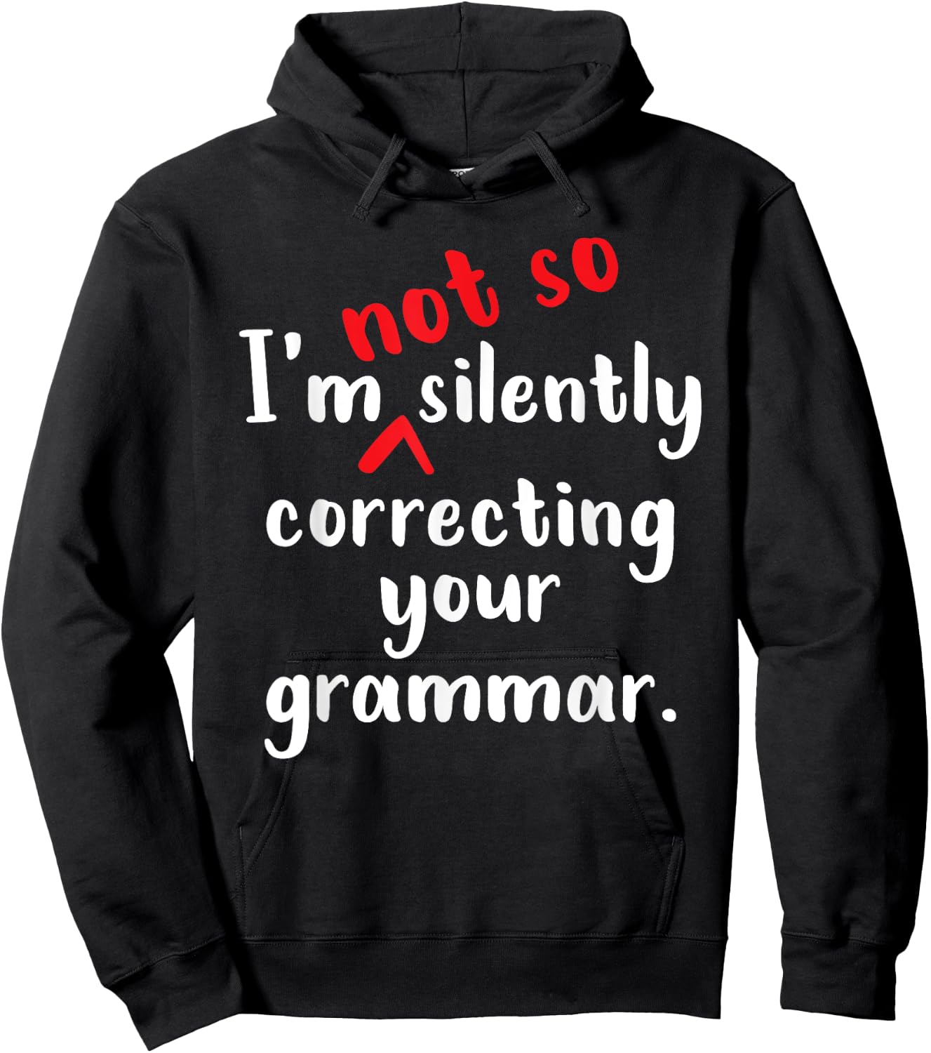 I'm Not So Silently Correcting Your Grammar Police Teacher Hoodie - Hoodie | Black