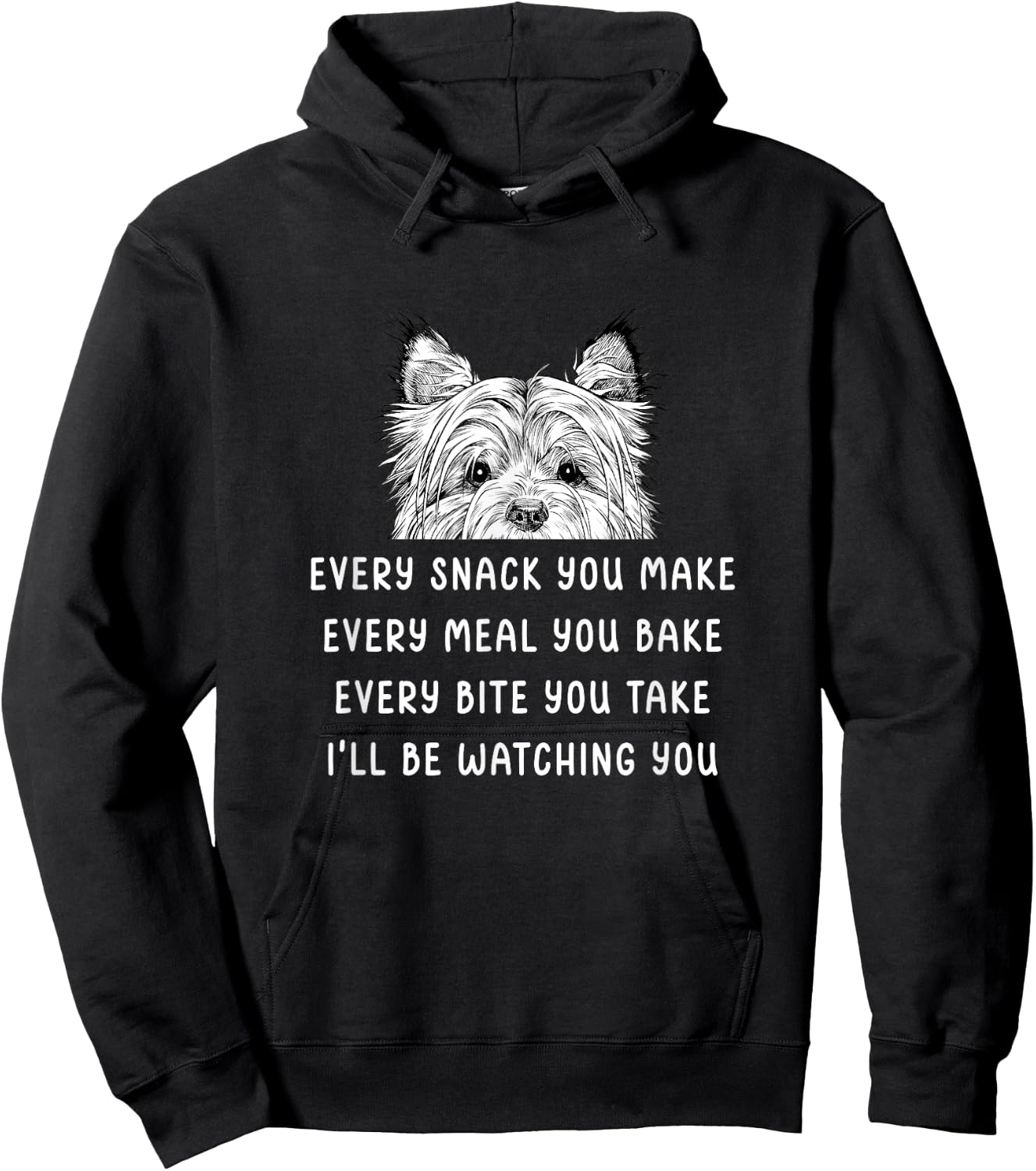 Every snack you make Every meal you bake Cairn Terrier Hoodie - Hoodie | Black