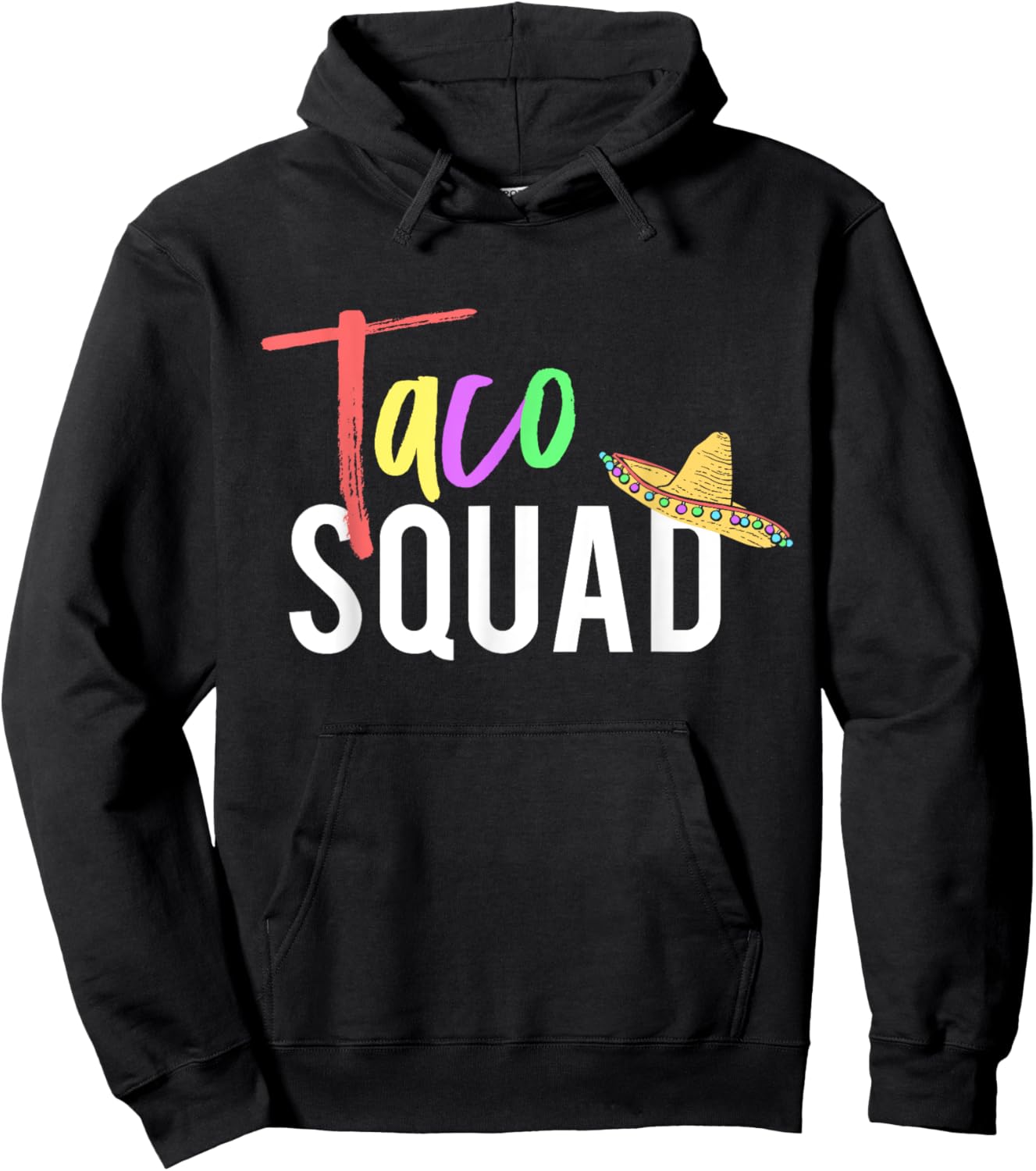 Cinco De Mayo Taco Squad Design To Celebrate A Fiesta Hoodie - Hoodie | Black