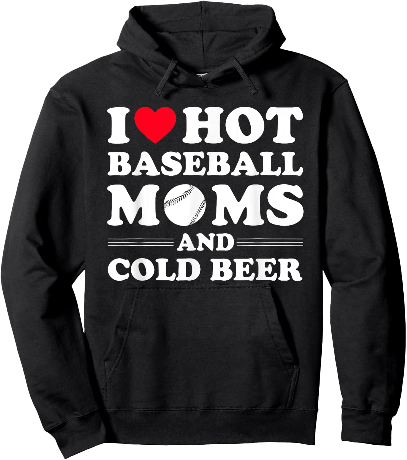I Heart Hot baseball Moms,I Love Hot baseball Mom Cold Beer Hoodie - Hoodie | Black