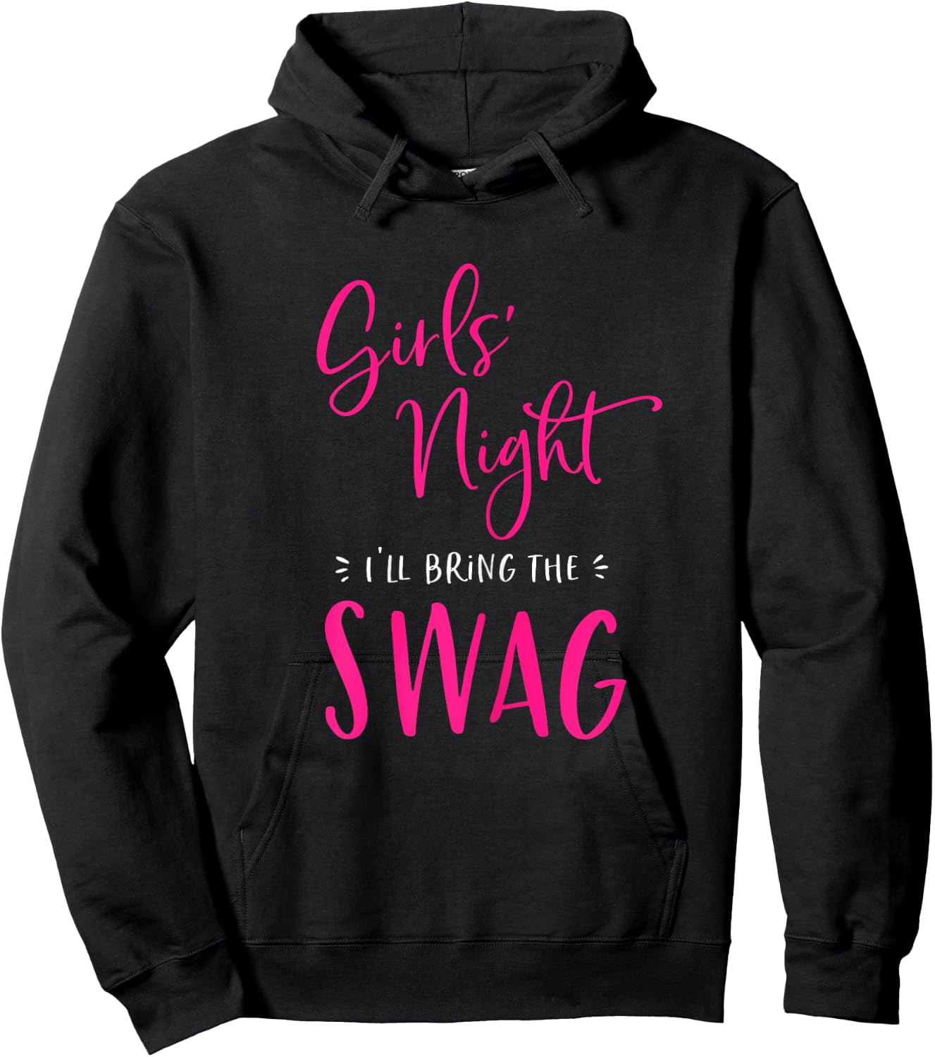 Girls Night Out I'll Bring The Swag Funny Matching Party Hoodie - Hoodie | Black