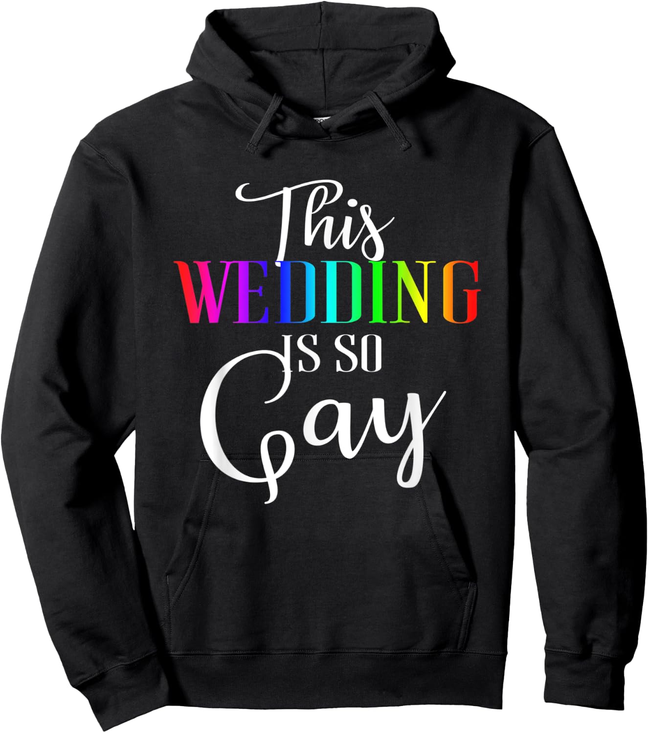 This Wedding Is So Gay | Funny Gay Engagement Marriage Gift Hoodie - Hoodie | Black