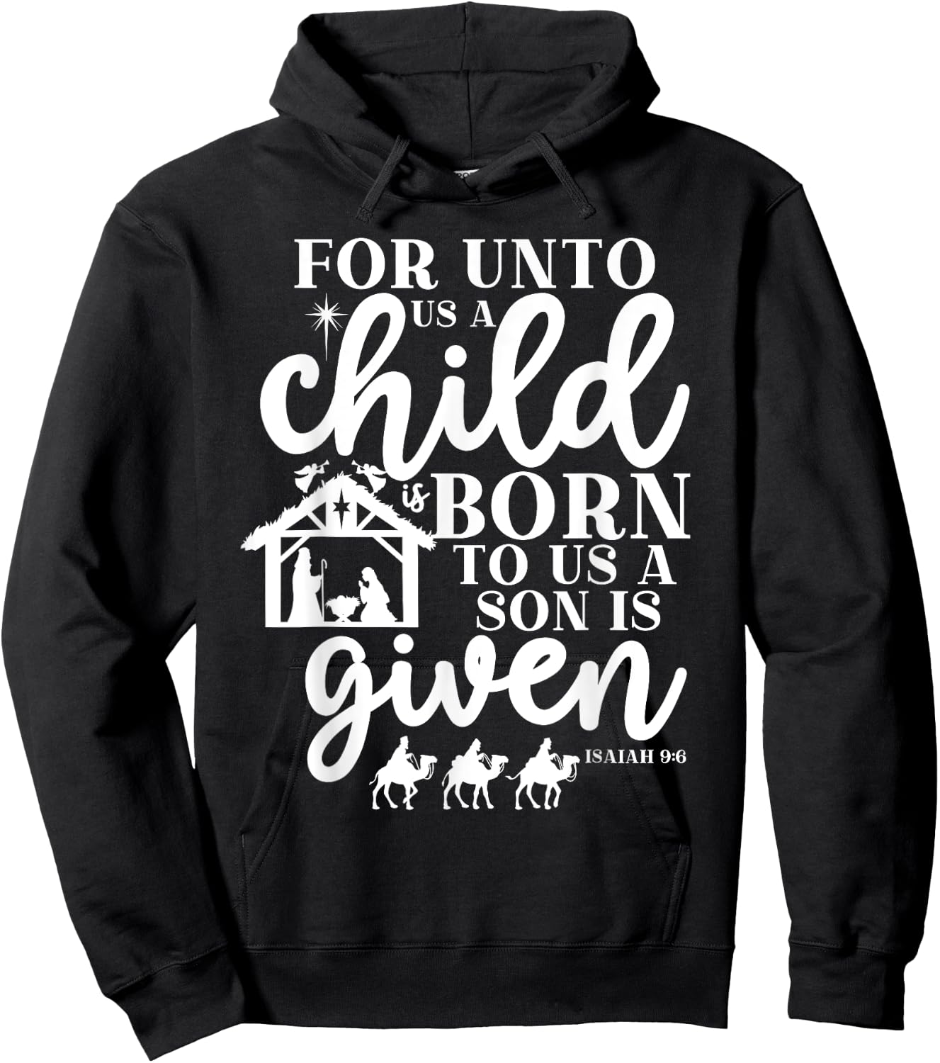 Christmas For Unto Us A Child Is Born Isaiah 9:6 Nativity Hoodie - Hoodie | Black