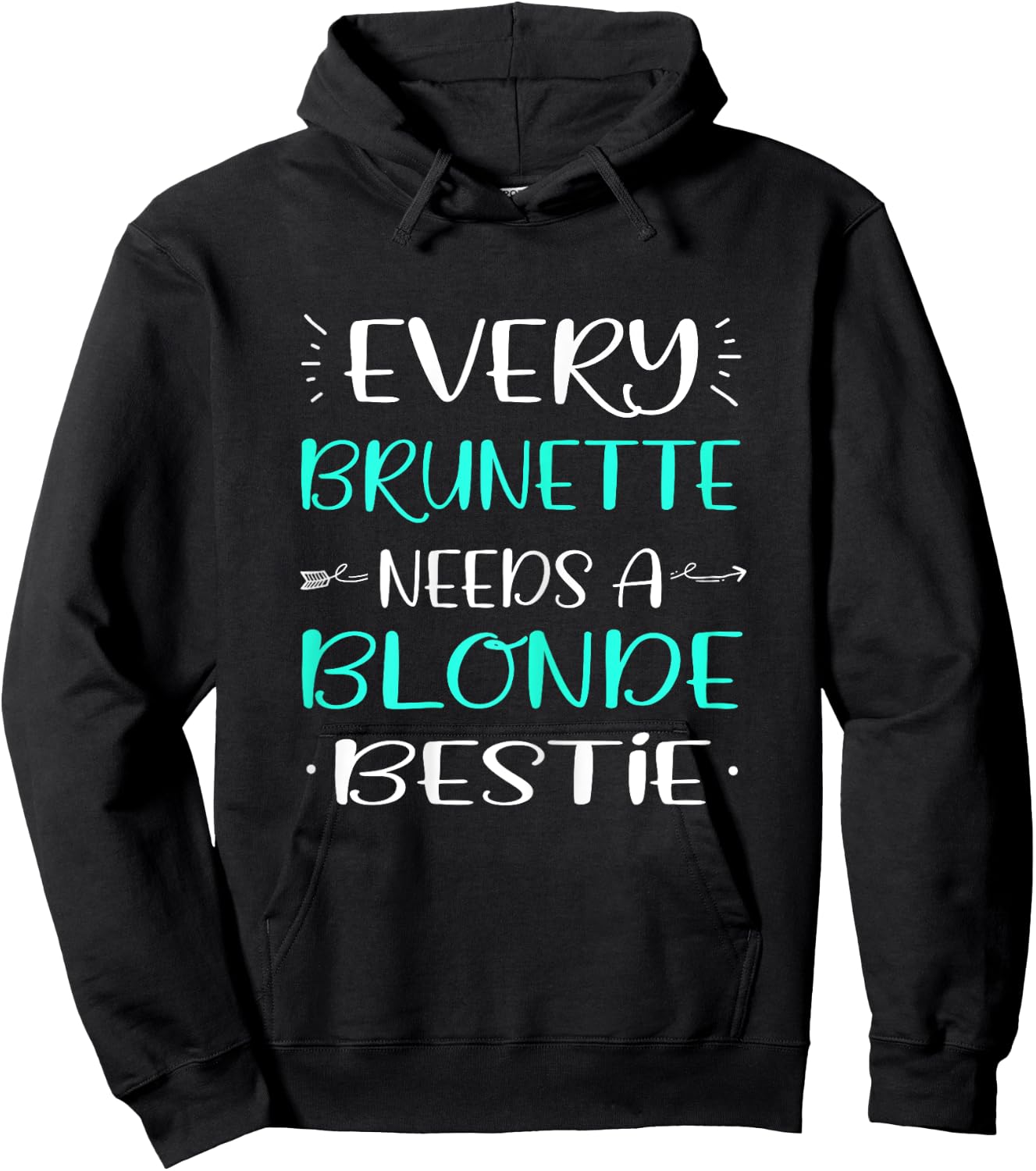 Every Brunette Needs A Blonde Bestie Blonde Brunette Hoodie - Hoodie | Black