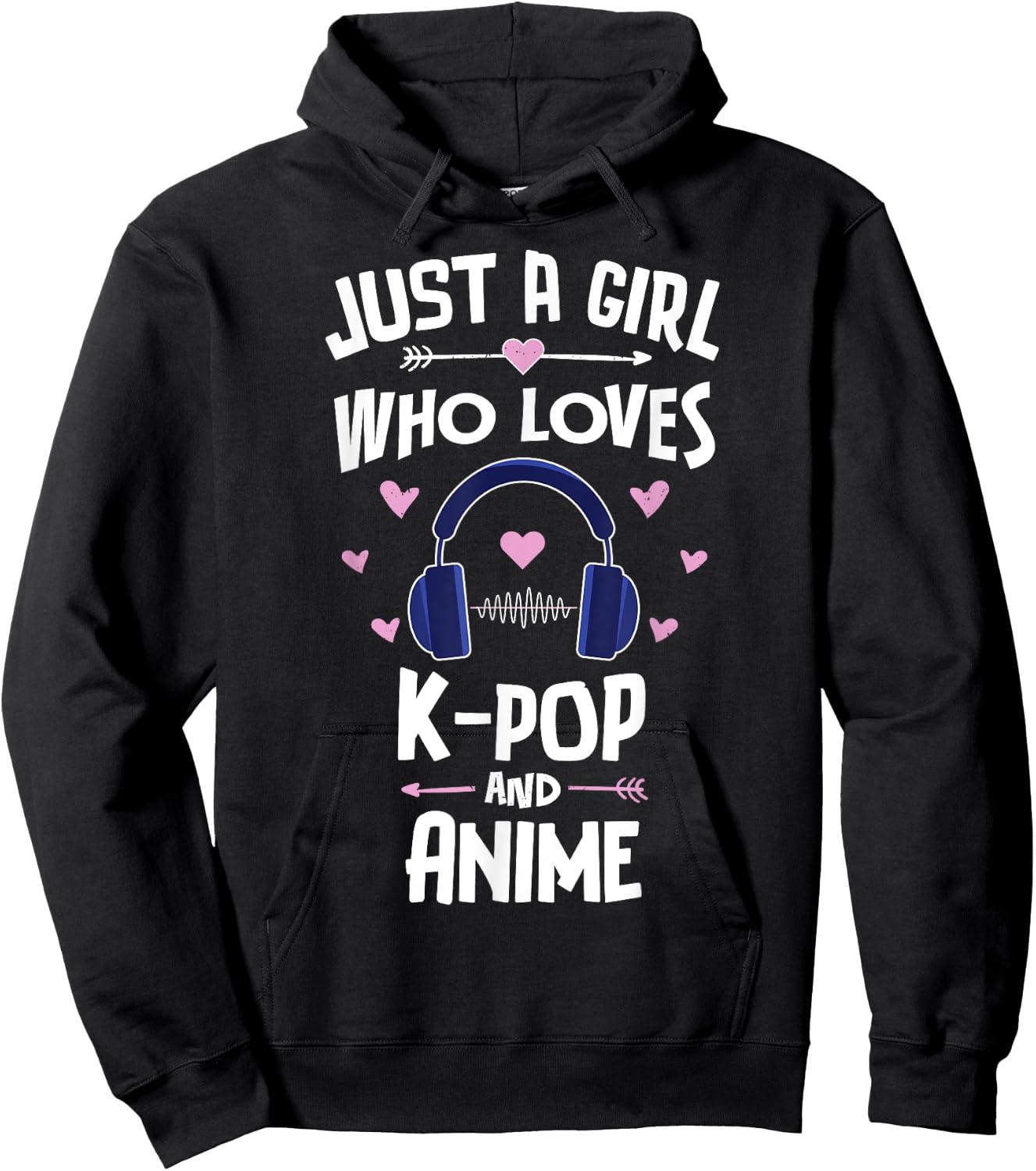 Just A Girl Who Loves K-Pop And Anime Gift Women Hoodie - Hoodie | Black